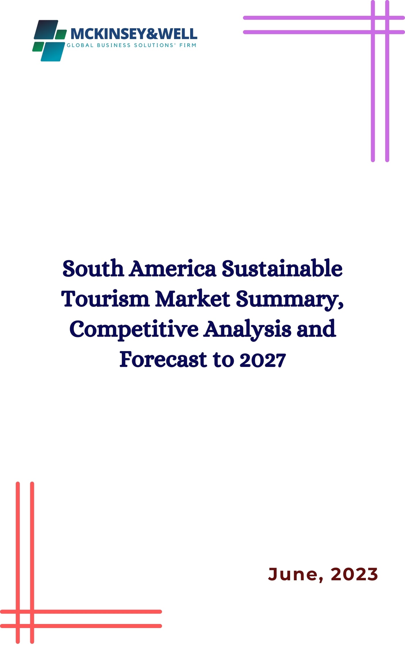 South America Sustainable Tourism Market Summary, Competitive Analysis and Forecast to 2027