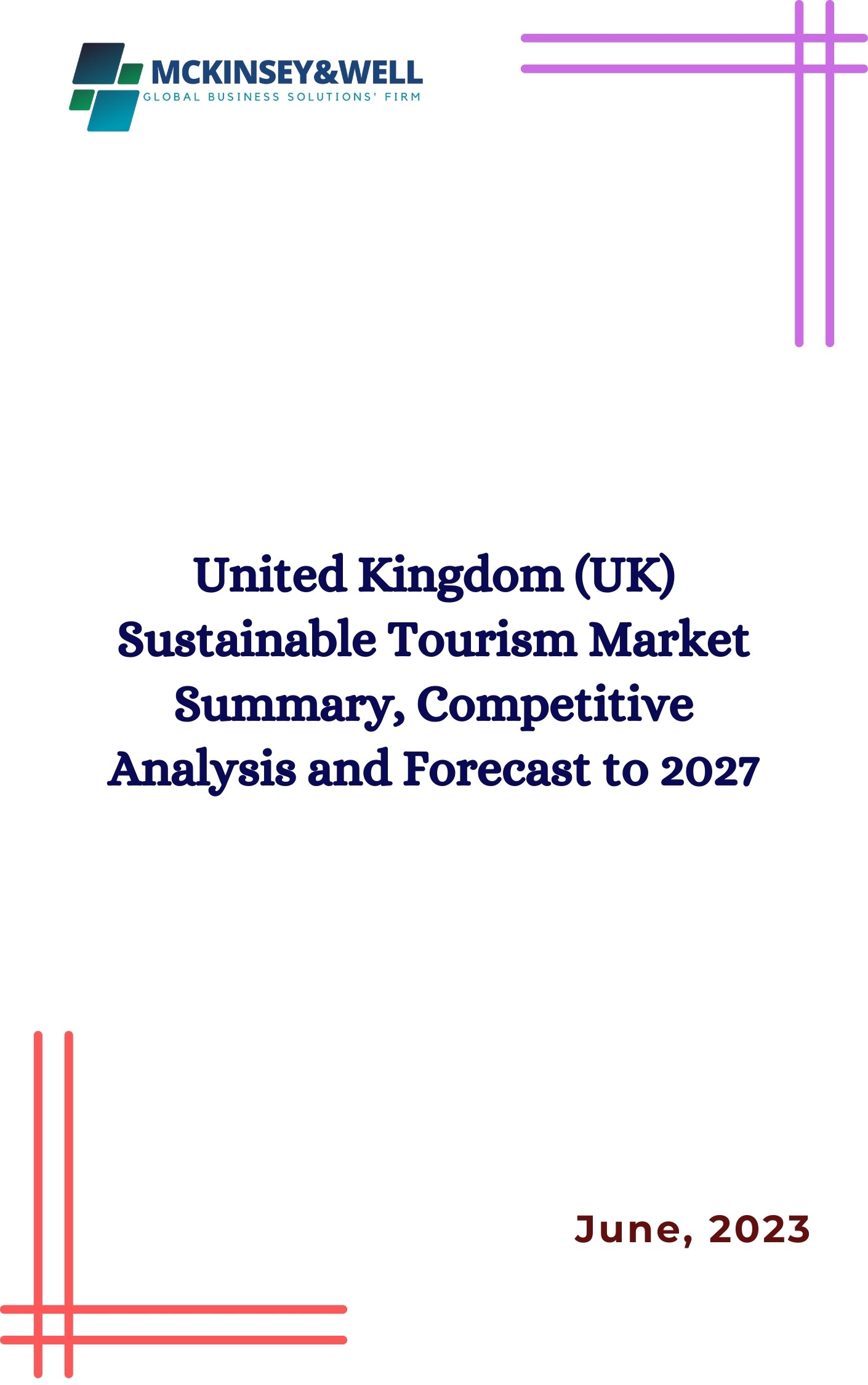 United Kingdom (UK) Sustainable Tourism Market Summary, Competitive Analysis and Forecast to 2027