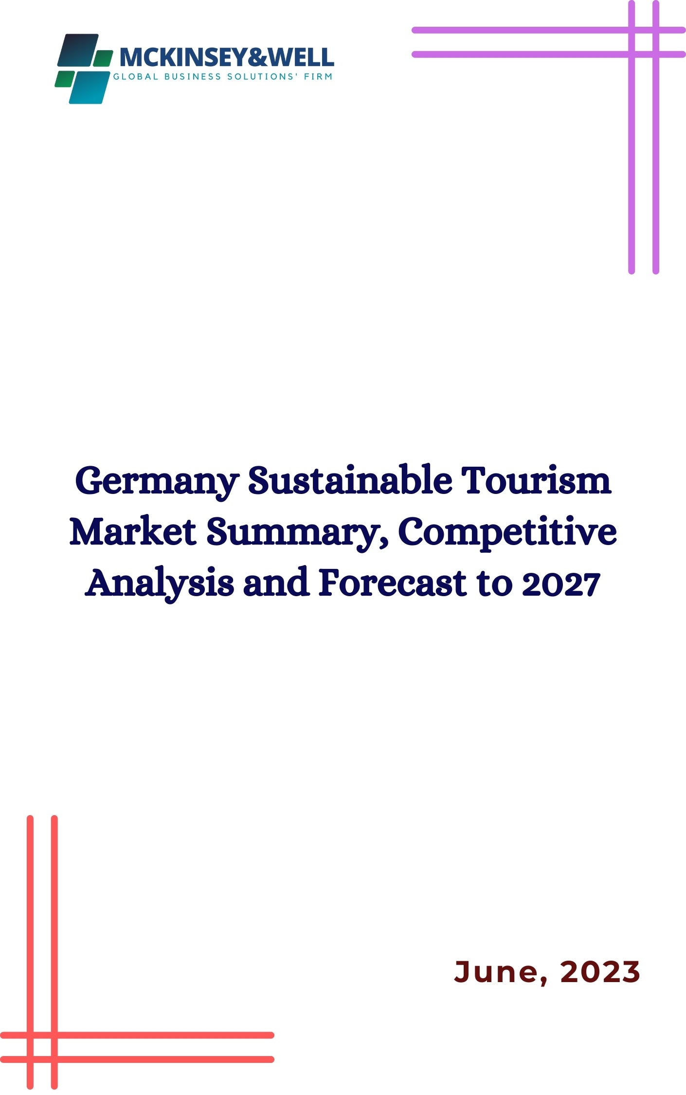 Germany Sustainable Tourism Market Summary, Competitive Analysis and Forecast to 2027