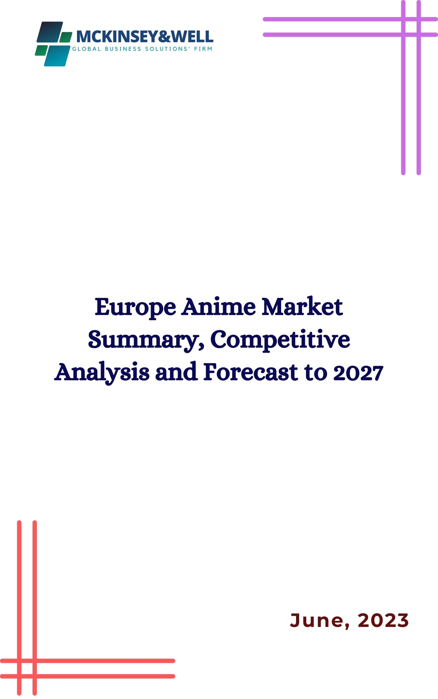 Europe Anime Market Summary, Competitive Analysis and Forecast to 2027