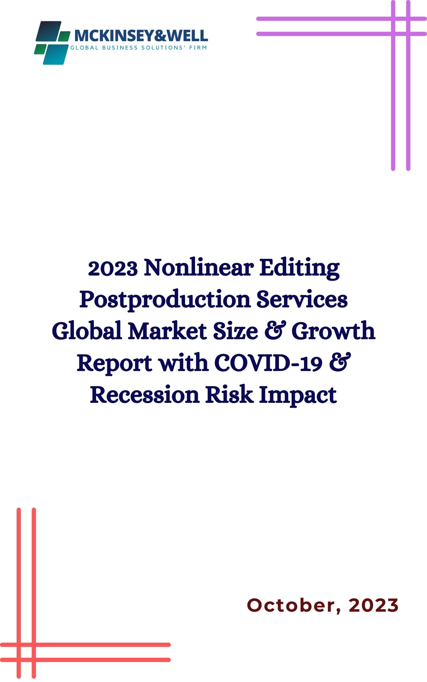 2023 Nonlinear Editing Postproduction Services Global Market Size & Growth Report with COVID-19 & Recession Risk Impact