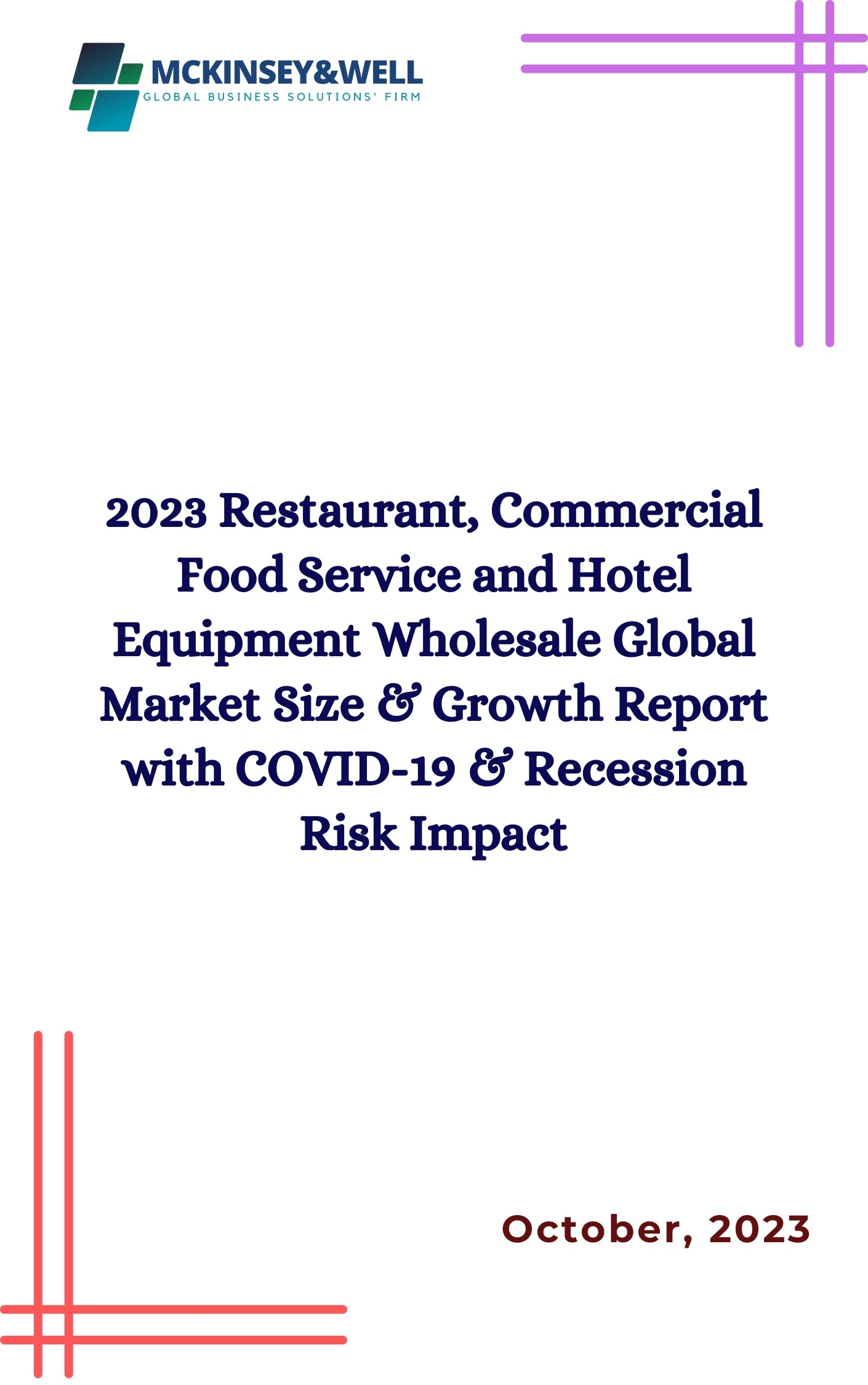 2023 Restaurant, Commercial Food Service and Hotel Equipment Wholesale Global Market Size & Growth Report with COVID-19 & Recession Risk Impact