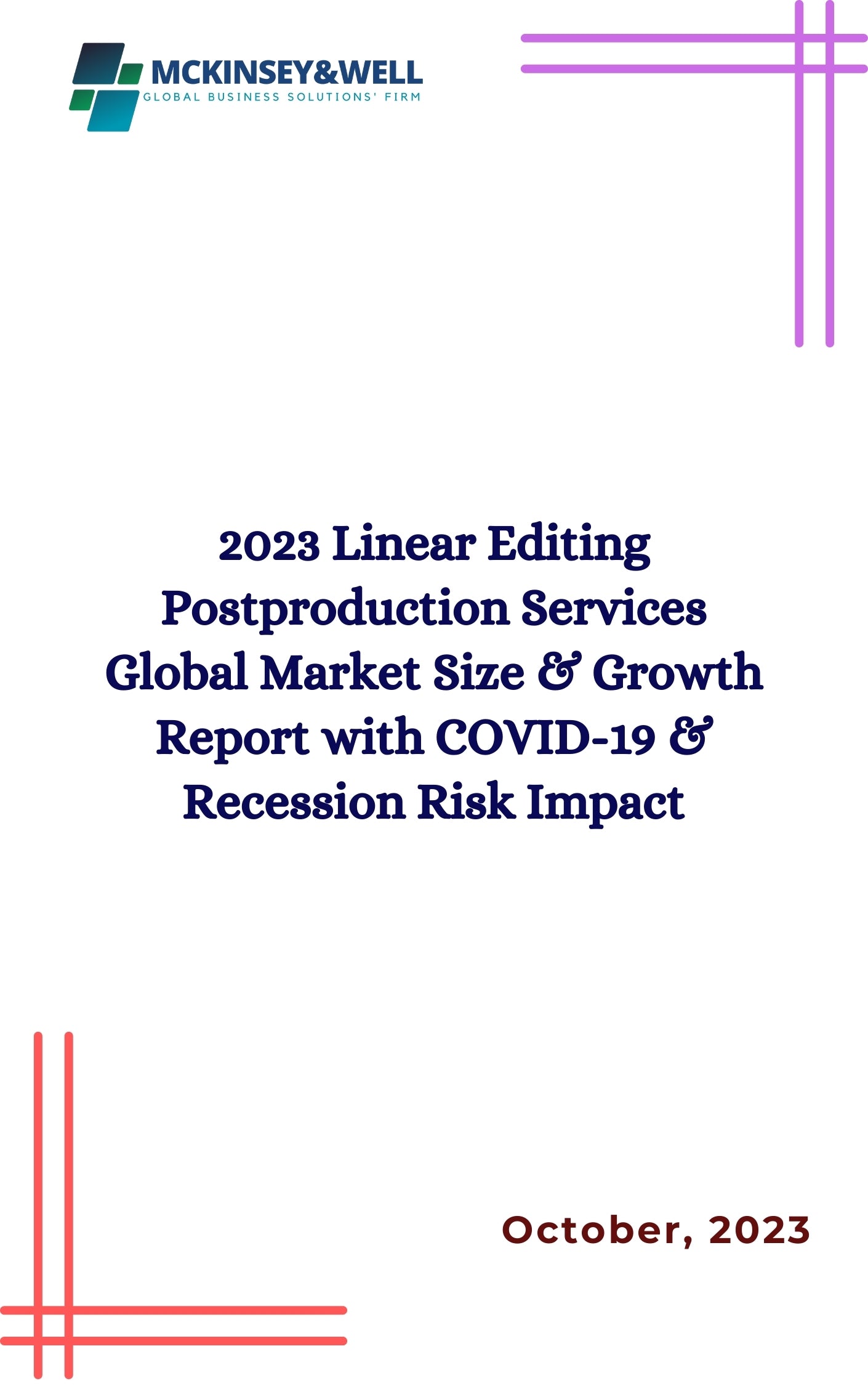 2023 Linear Editing Postproduction Services Global Market Size & Growth Report with COVID-19 & Recession Risk Impact