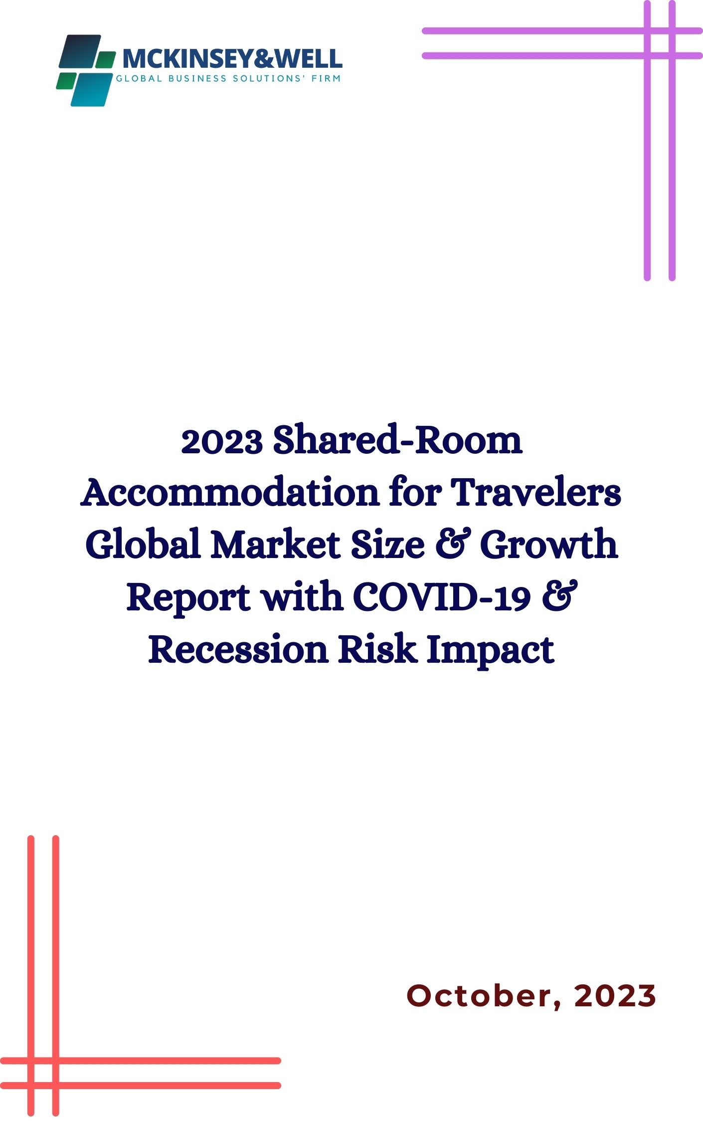 2023 Shared-Room Accommodation for Travelers Global Market Size & Growth Report with COVID-19 & Recession Risk Impact