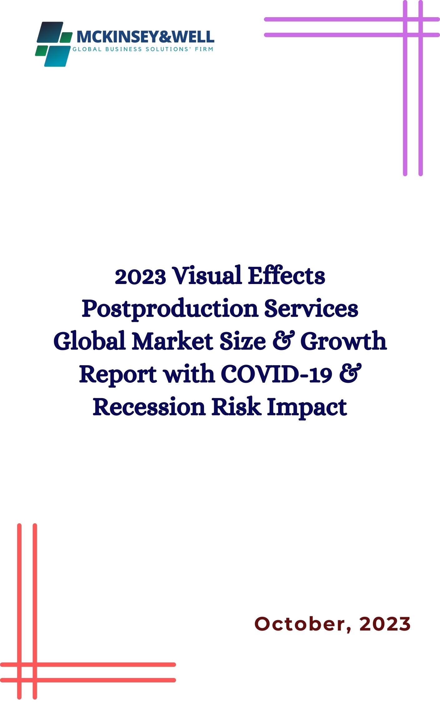 2023 Visual Effects Postproduction Services Global Market Size & Growth Report with COVID-19 & Recession Risk Impact