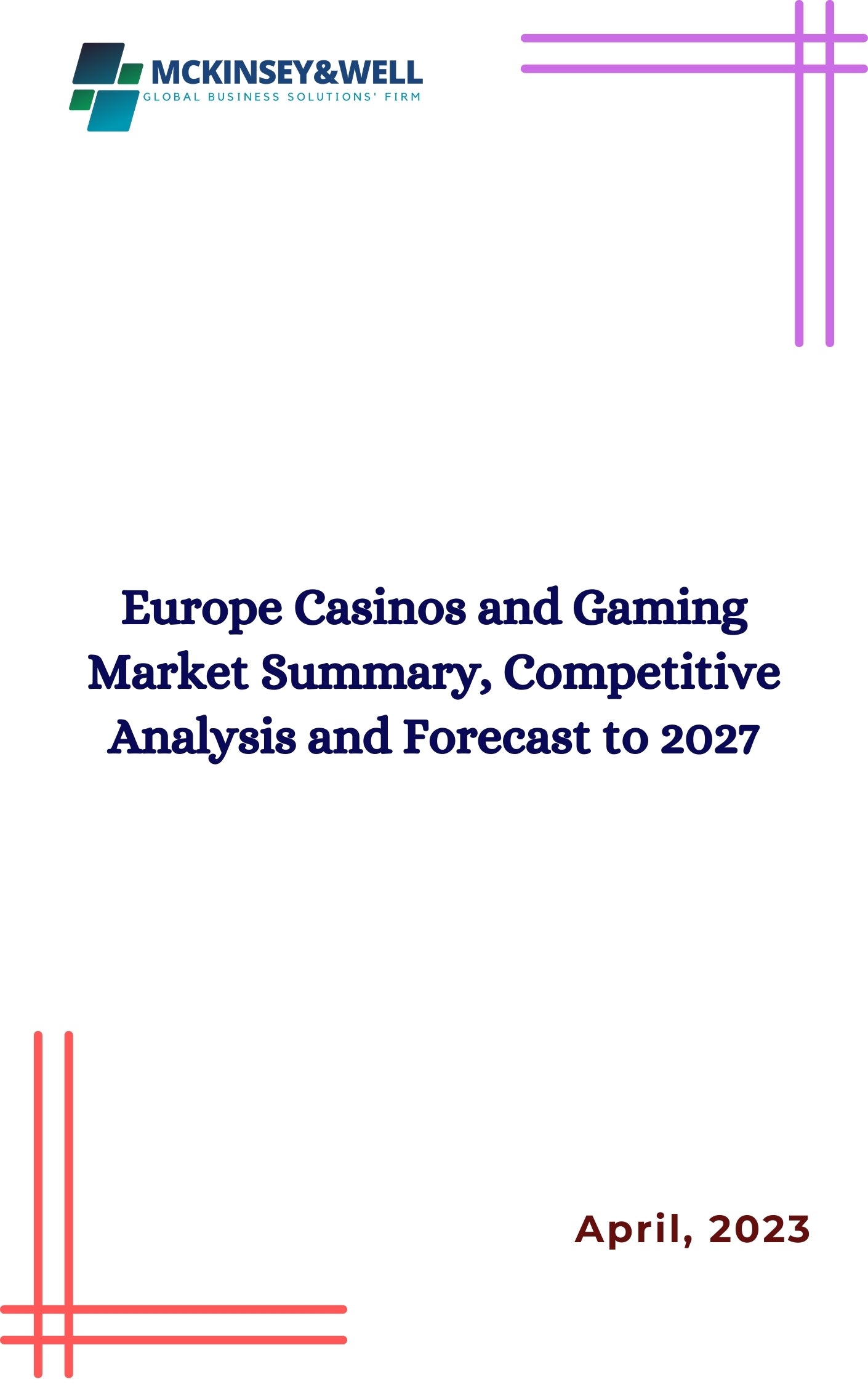 Europe Casinos and Gaming Market Summary, Competitive Analysis and Forecast to 2027