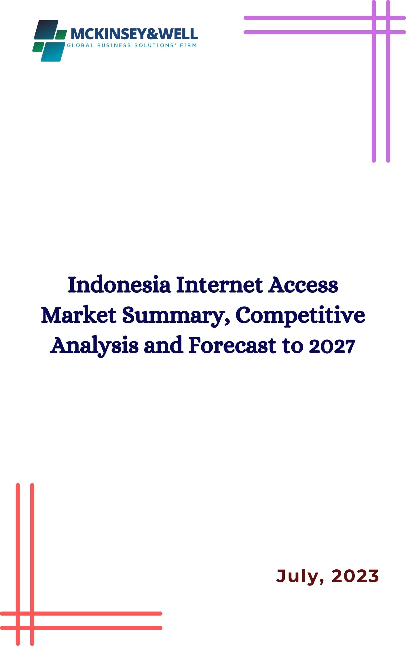 Indonesia Internet Access Market Summary, Competitive Analysis and Forecast to 2027