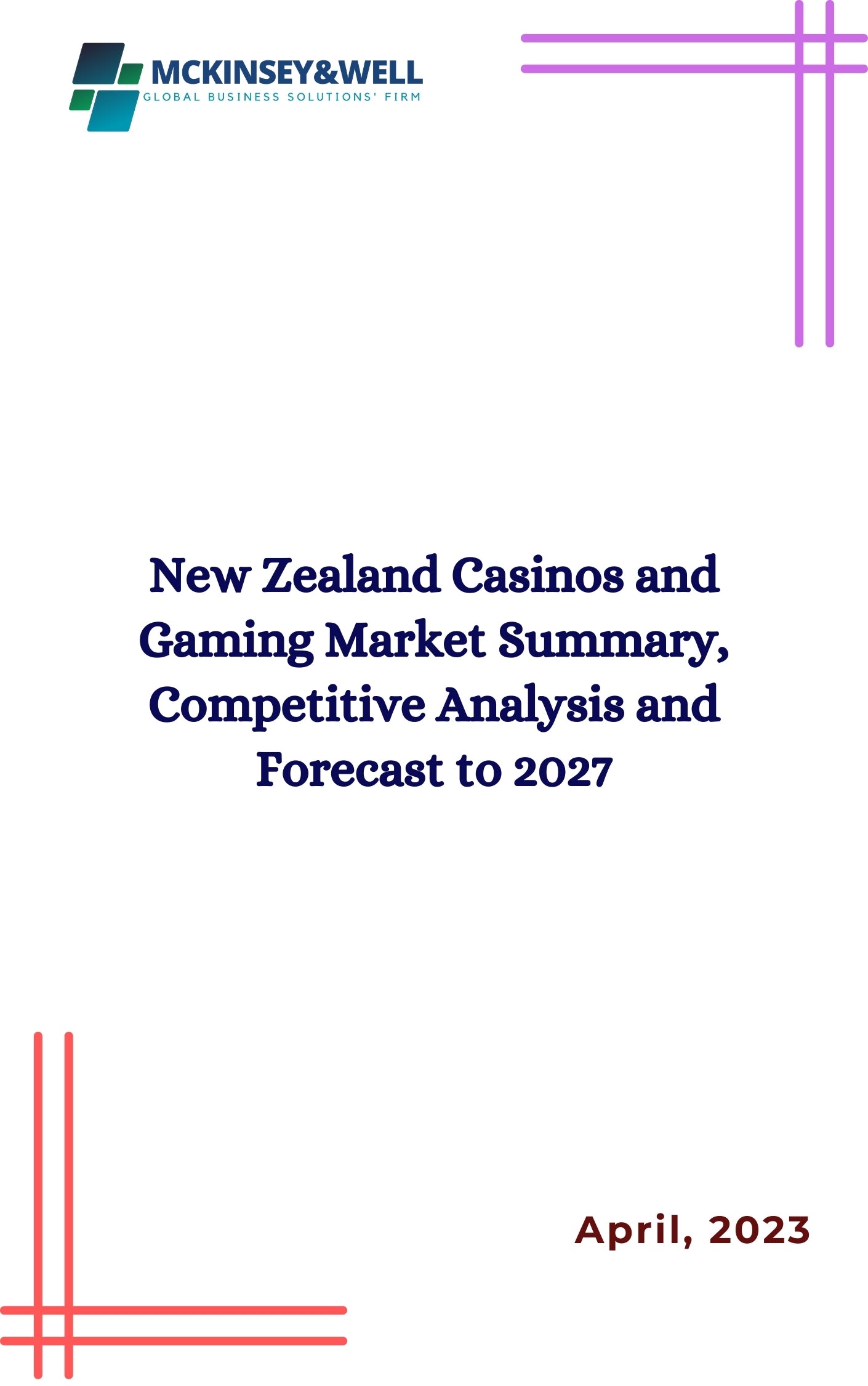 New Zealand Casinos and Gaming Market Summary, Competitive Analysis and Forecast to 2027