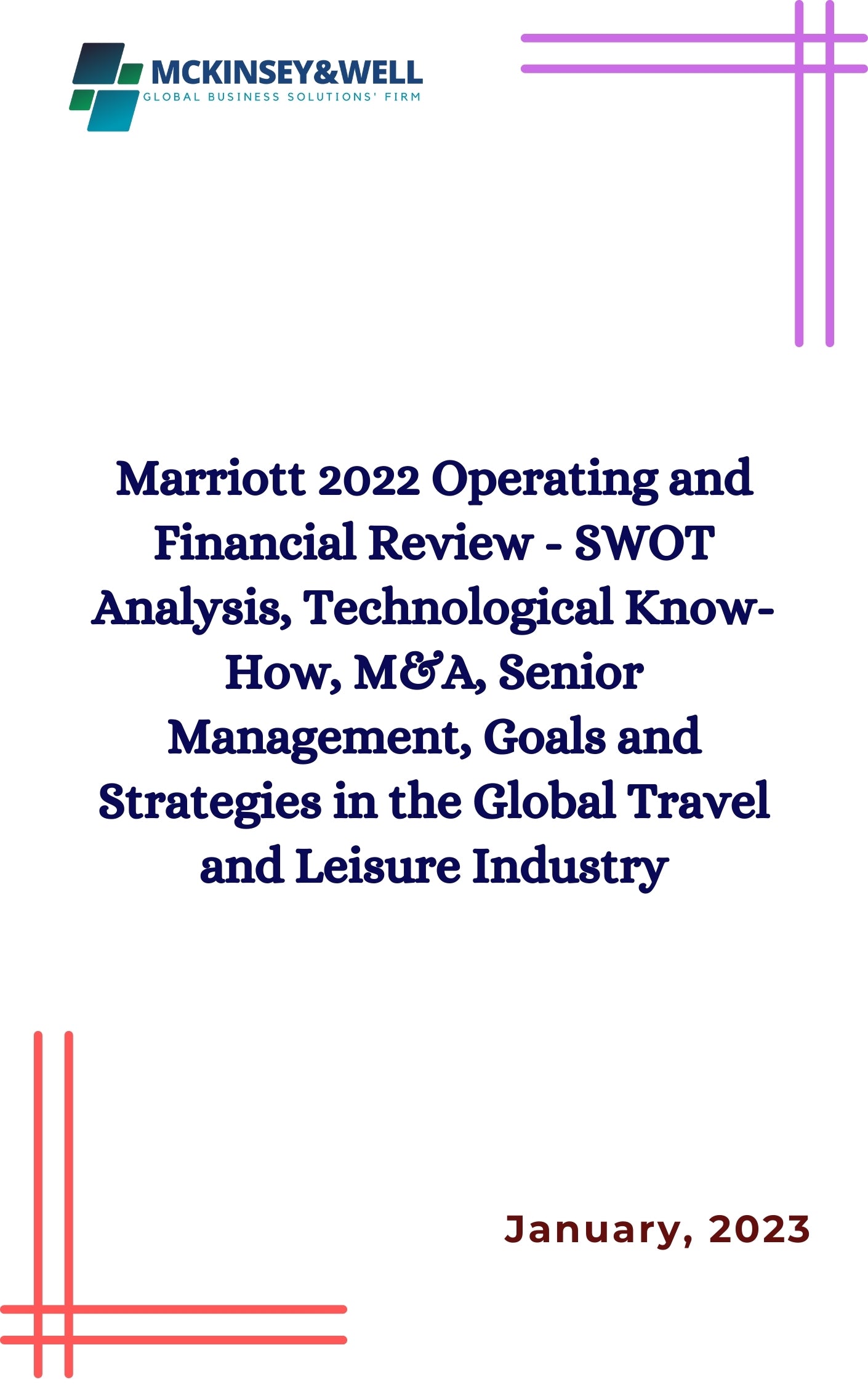 Marriott 2022 Operating and Financial Review - SWOT Analysis, Technological Know-How, M&A, Senior Management, Goals and Strategies in the Global Travel and Leisure Industry