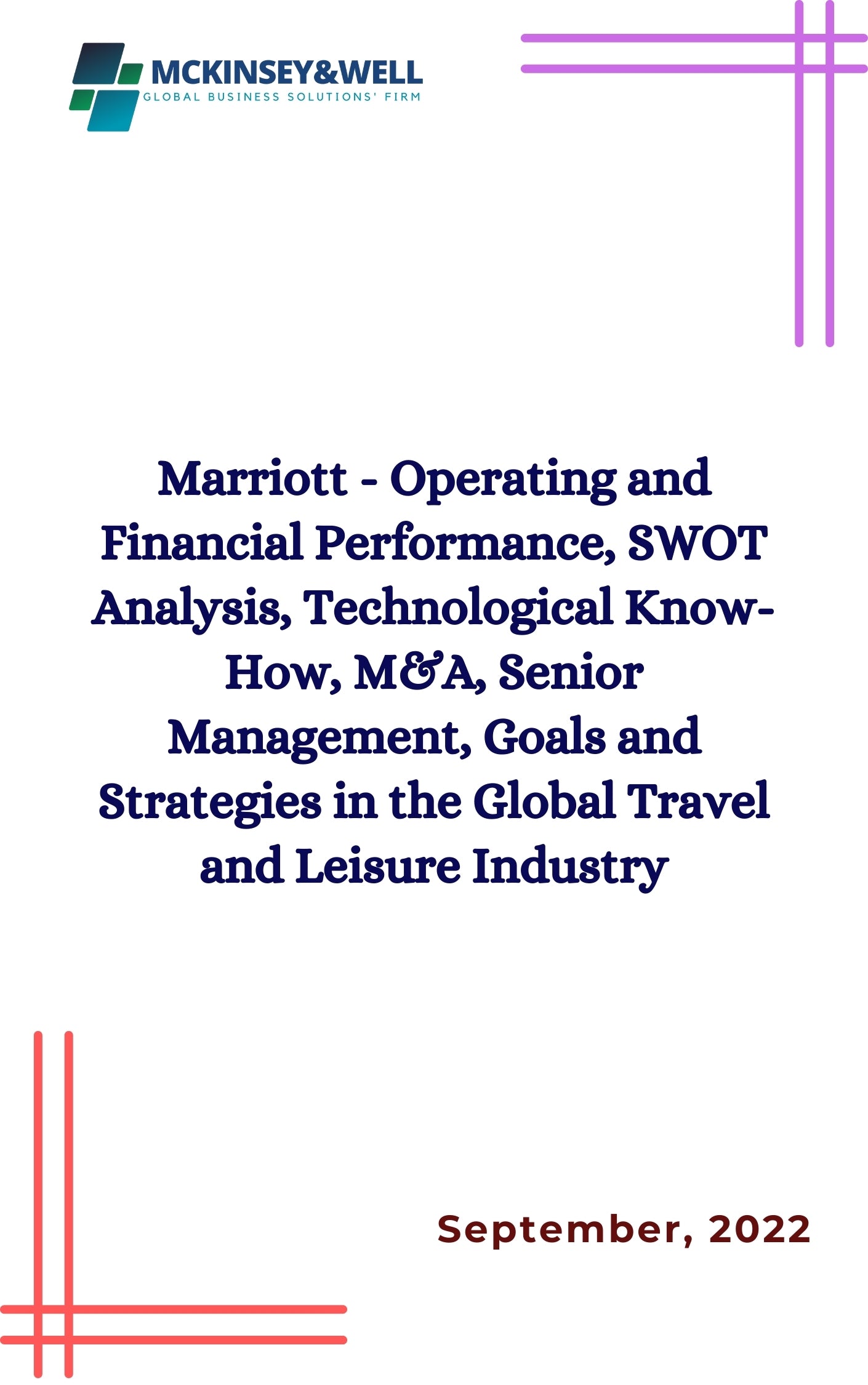 Marriott - Operating and Financial Performance, SWOT Analysis, Technological Know-How, M&A, Senior Management, Goals and Strategies in the Global Travel and Leisure Industry