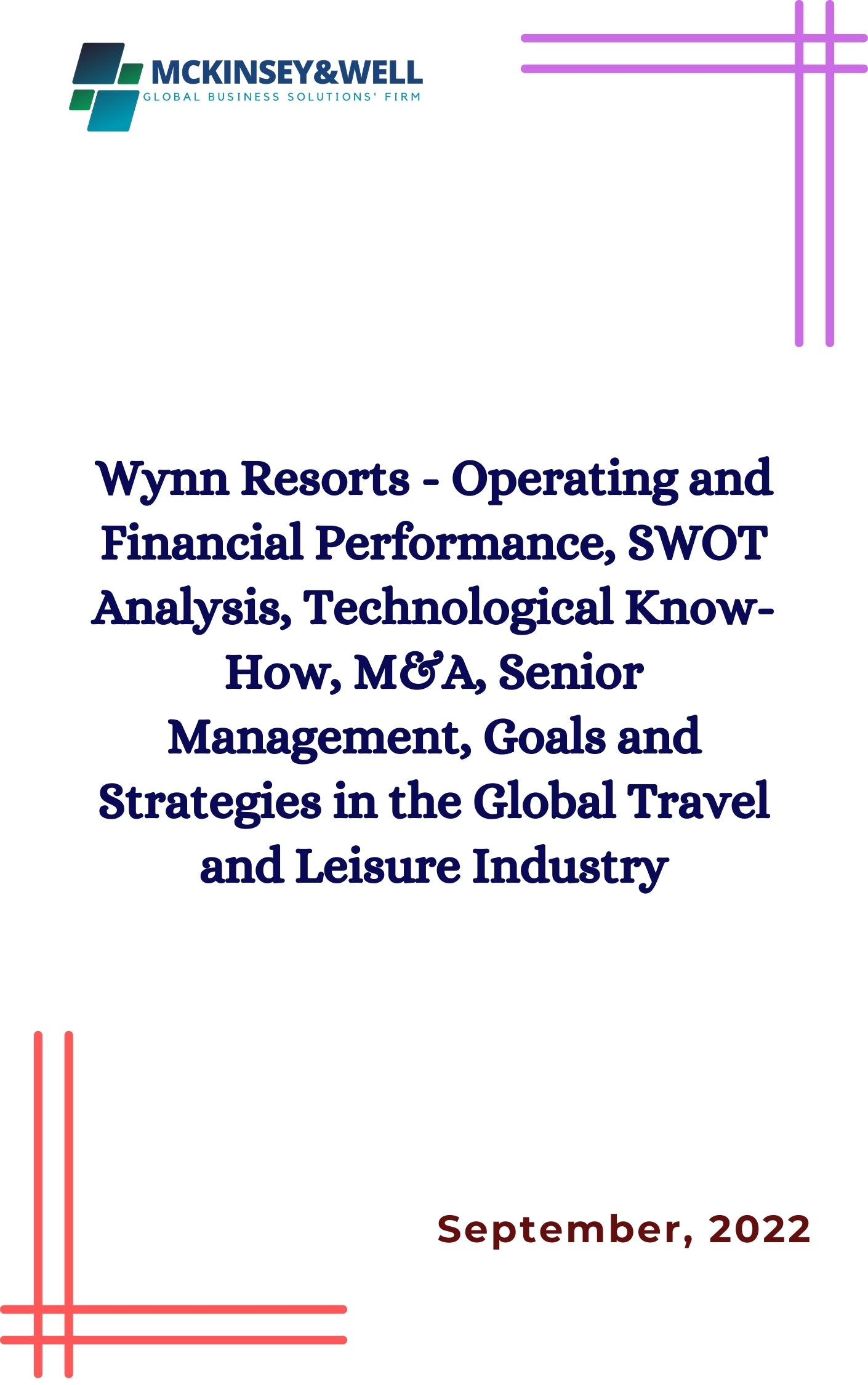 Wynn Resorts - Operating and Financial Performance, SWOT Analysis, Technological Know-How, M&A, Senior Management, Goals and Strategies in the Global Travel and Leisure Industry