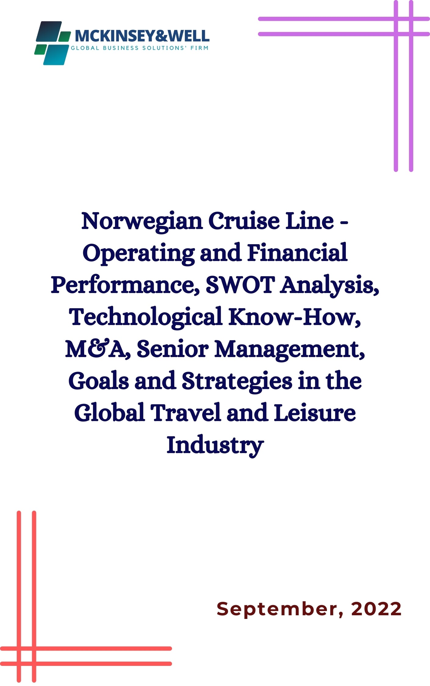 Norwegian Cruise Line - Operating and Financial Performance, SWOT Analysis, Technological Know-How, M&A, Senior Management, Goals and Strategies in the Global Travel and Leisure Industry