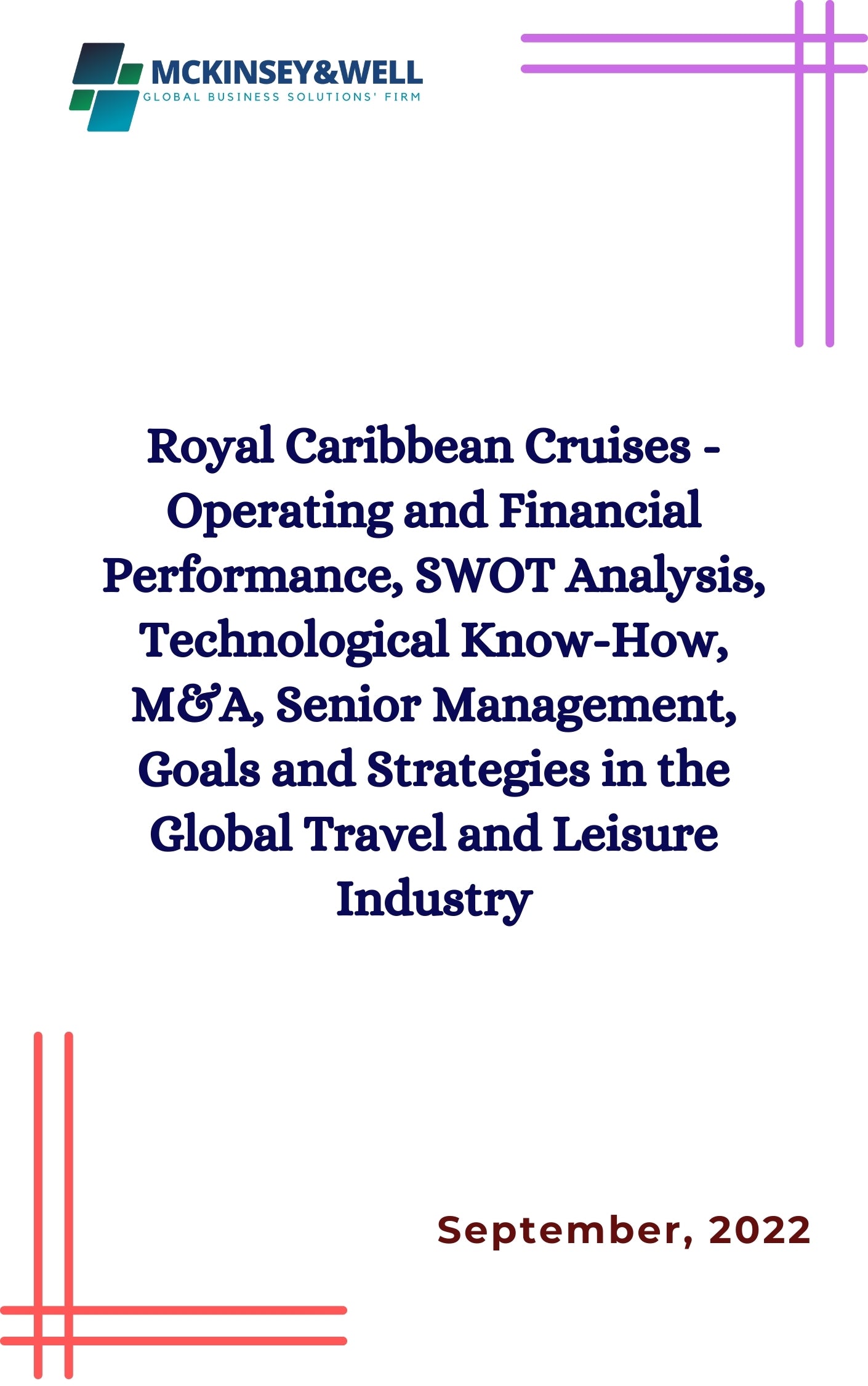 Royal Caribbean Cruises - Operating and Financial Performance, SWOT Analysis, Technological Know-How, M&A, Senior Management, Goals and Strategies in the Global Travel and Leisure Industry