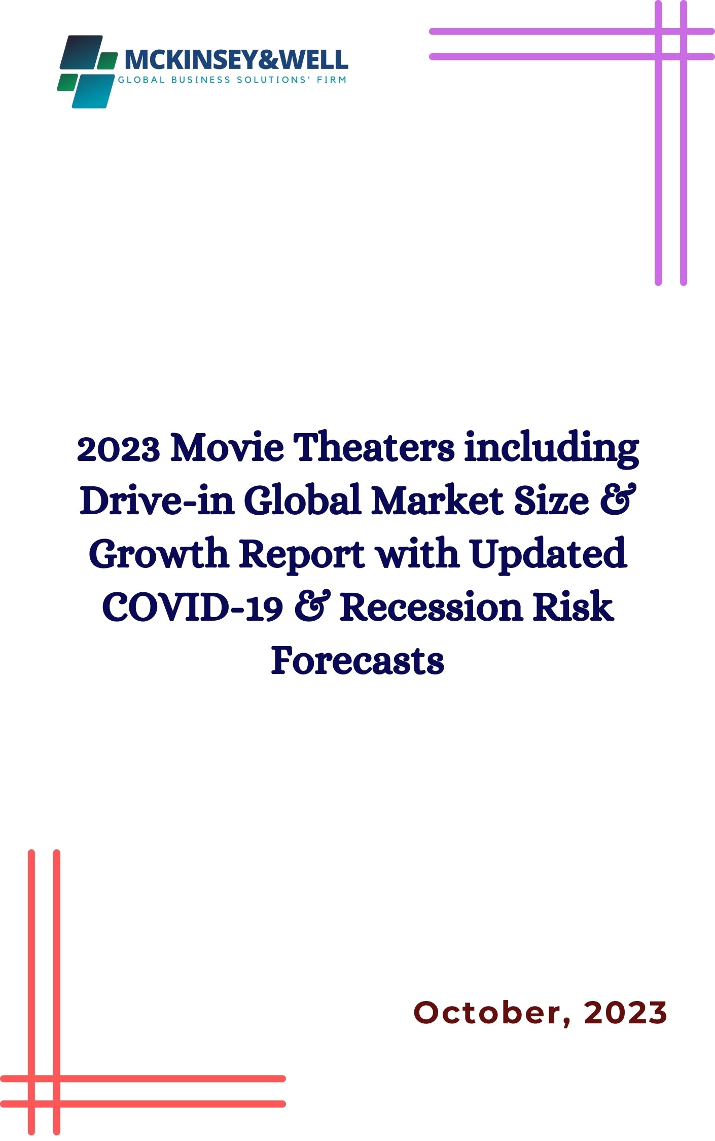 2023 Movie Theaters including Drive-in Global Market Size & Growth Report with Updated COVID-19 & Recession Risk Forecasts