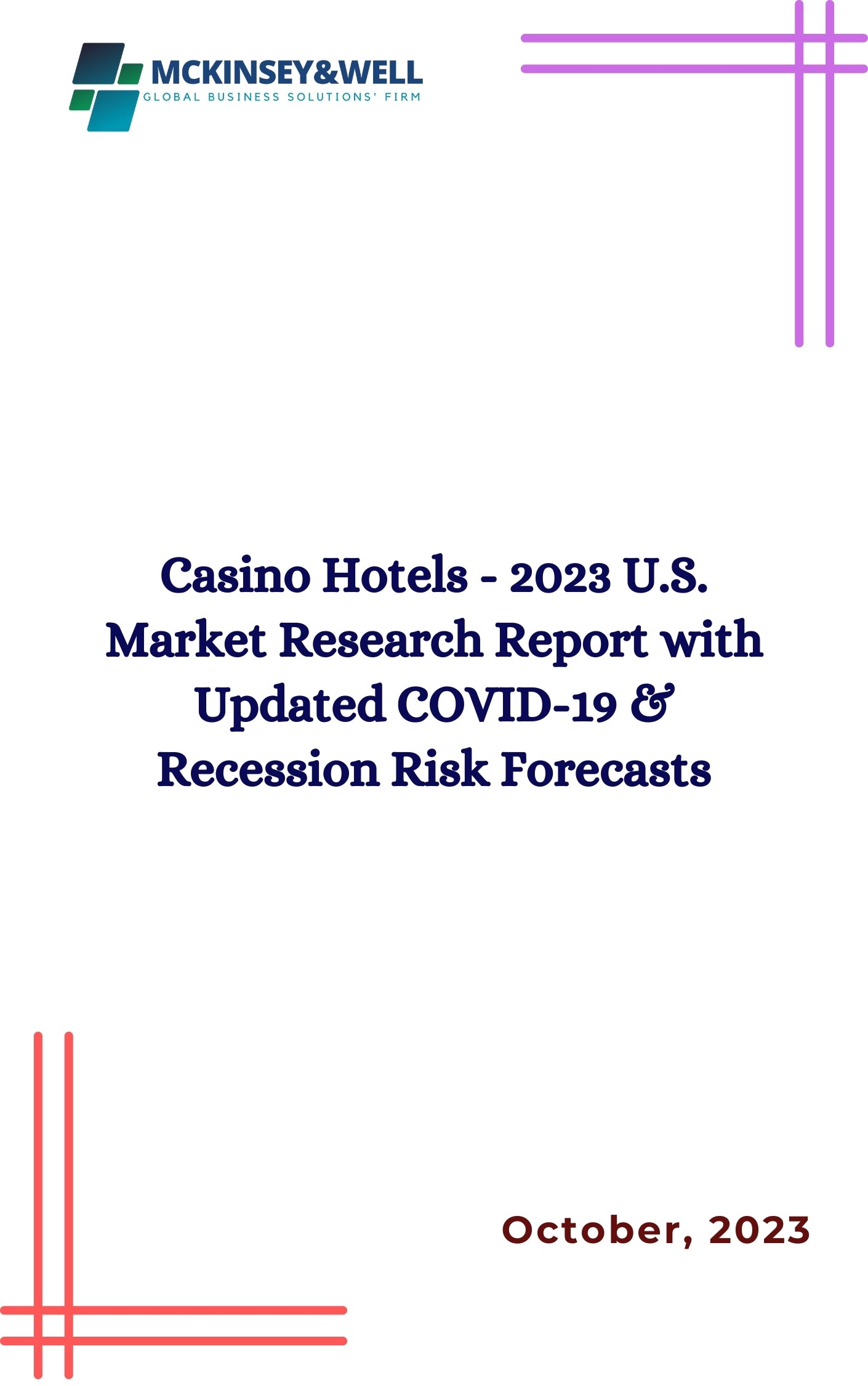 Casino Hotels - 2023 U.S. Market Research Report with Updated COVID-19 & Recession Risk Forecasts