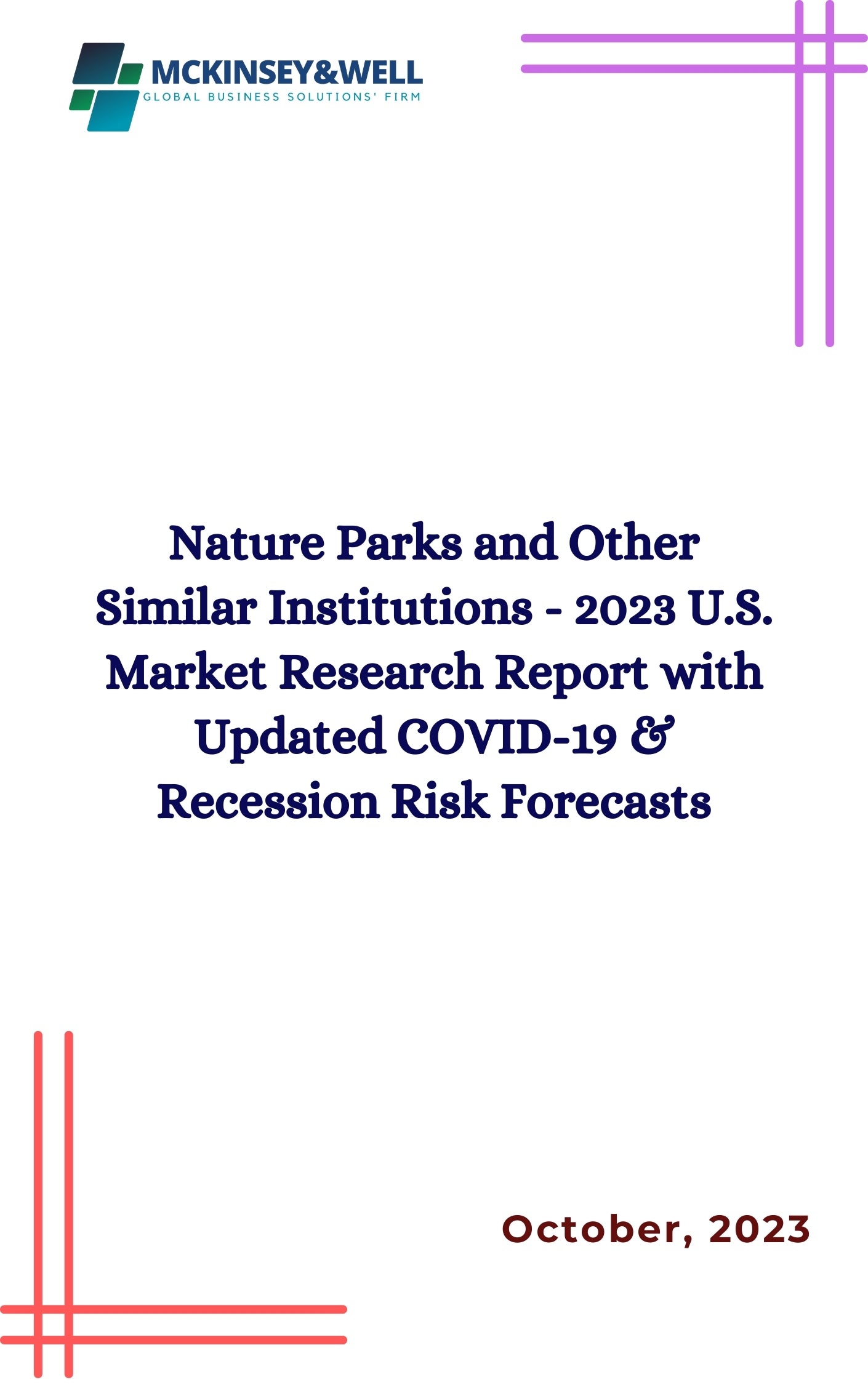 Nature Parks and Other Similar Institutions - 2023 U.S. Market Research Report with Updated COVID-19 & Recession Risk Forecasts