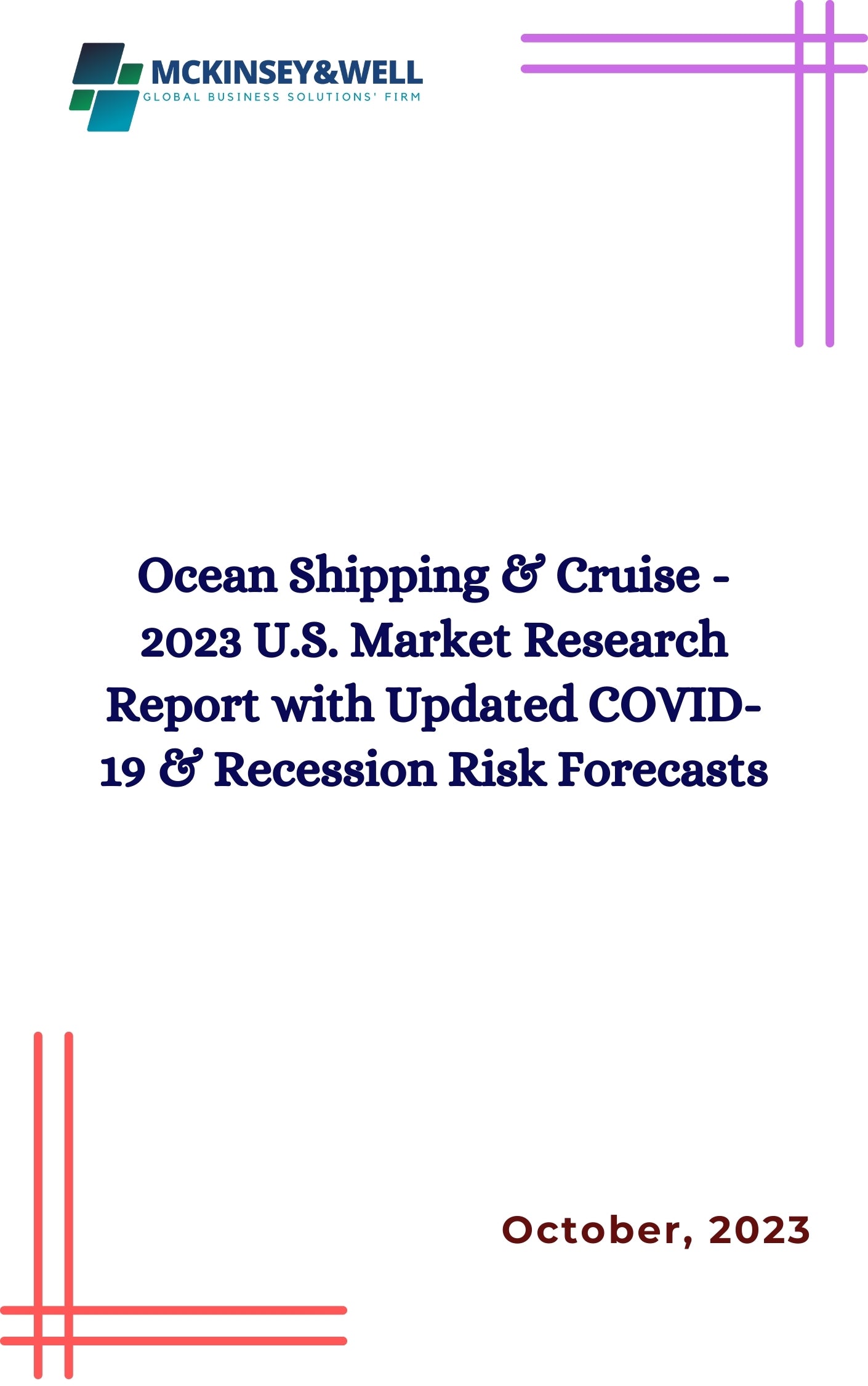 Ocean Shipping & Cruise - 2023 U.S. Market Research Report with Updated COVID-19 & Recession Risk Forecasts