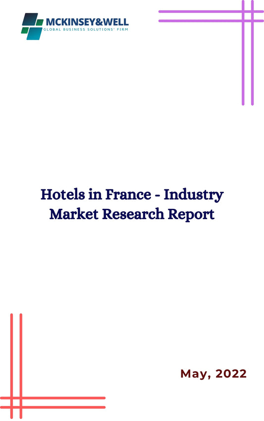 Hotels in France - Industry Market Research Report