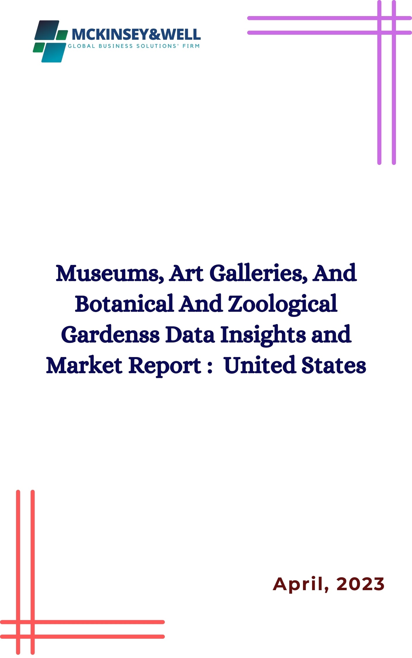 Museums, Art Galleries, And Botanical And Zoological Gardenss Data Insights and Market Report :  United States