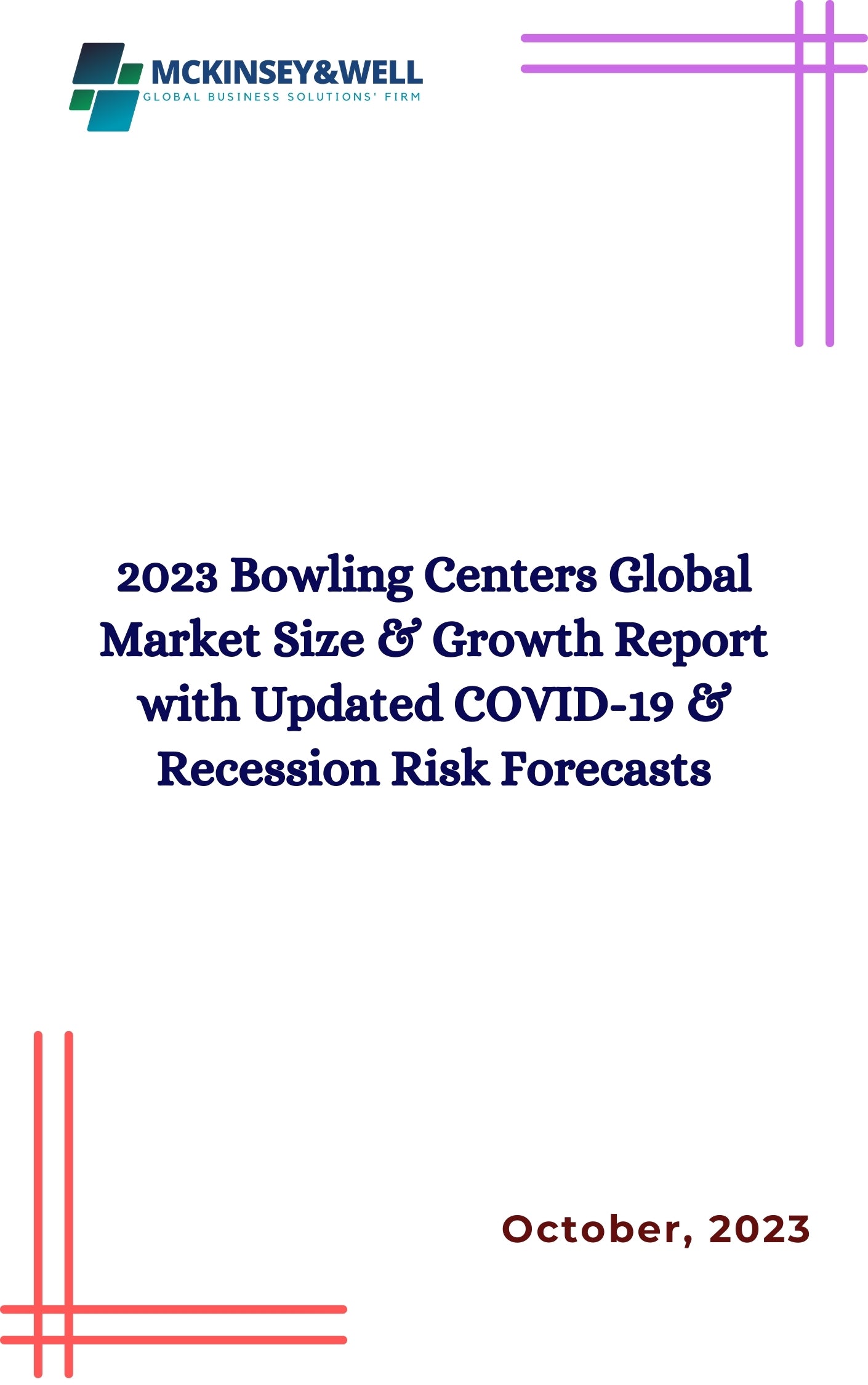 2023 Bowling Centers Global Market Size & Growth Report with Updated COVID-19 & Recession Risk Forecasts