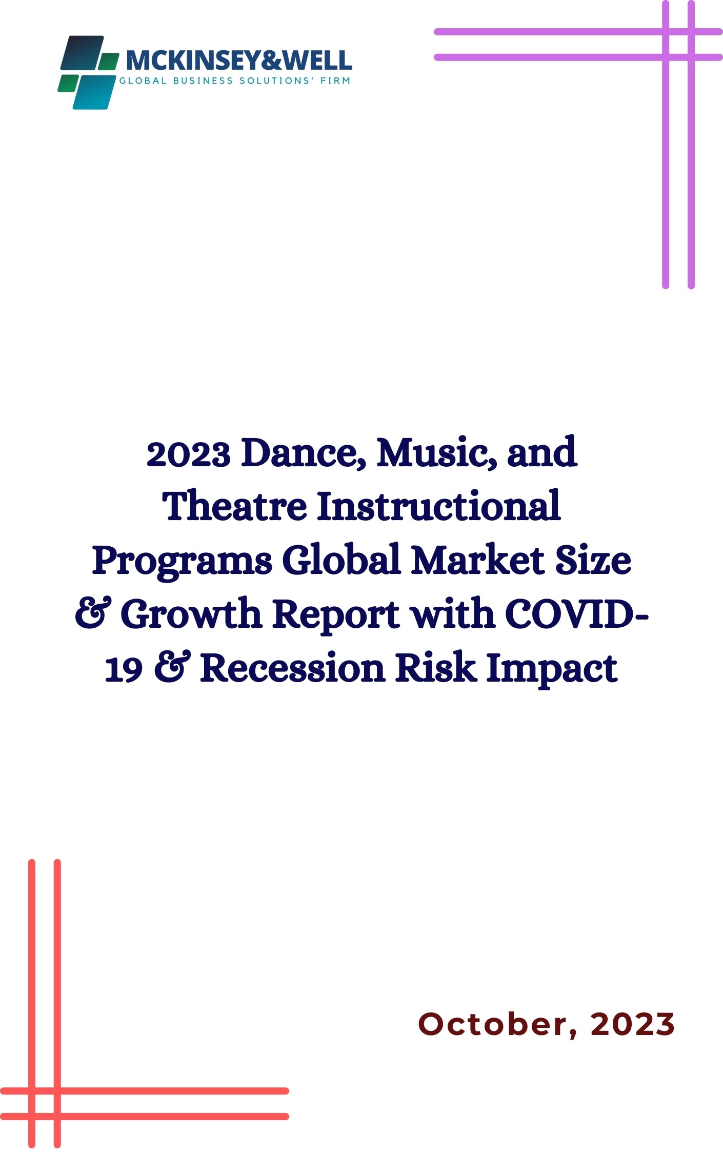 2023 Dance, Music, and Theatre Instructional Programs Global Market Size & Growth Report with COVID-19 & Recession Risk Impact