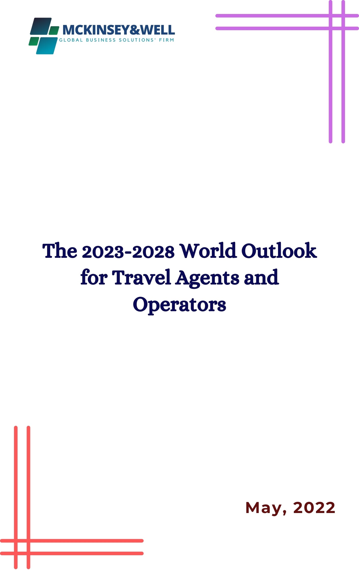 The 2023-2028 World Outlook for Travel Agents and Operators