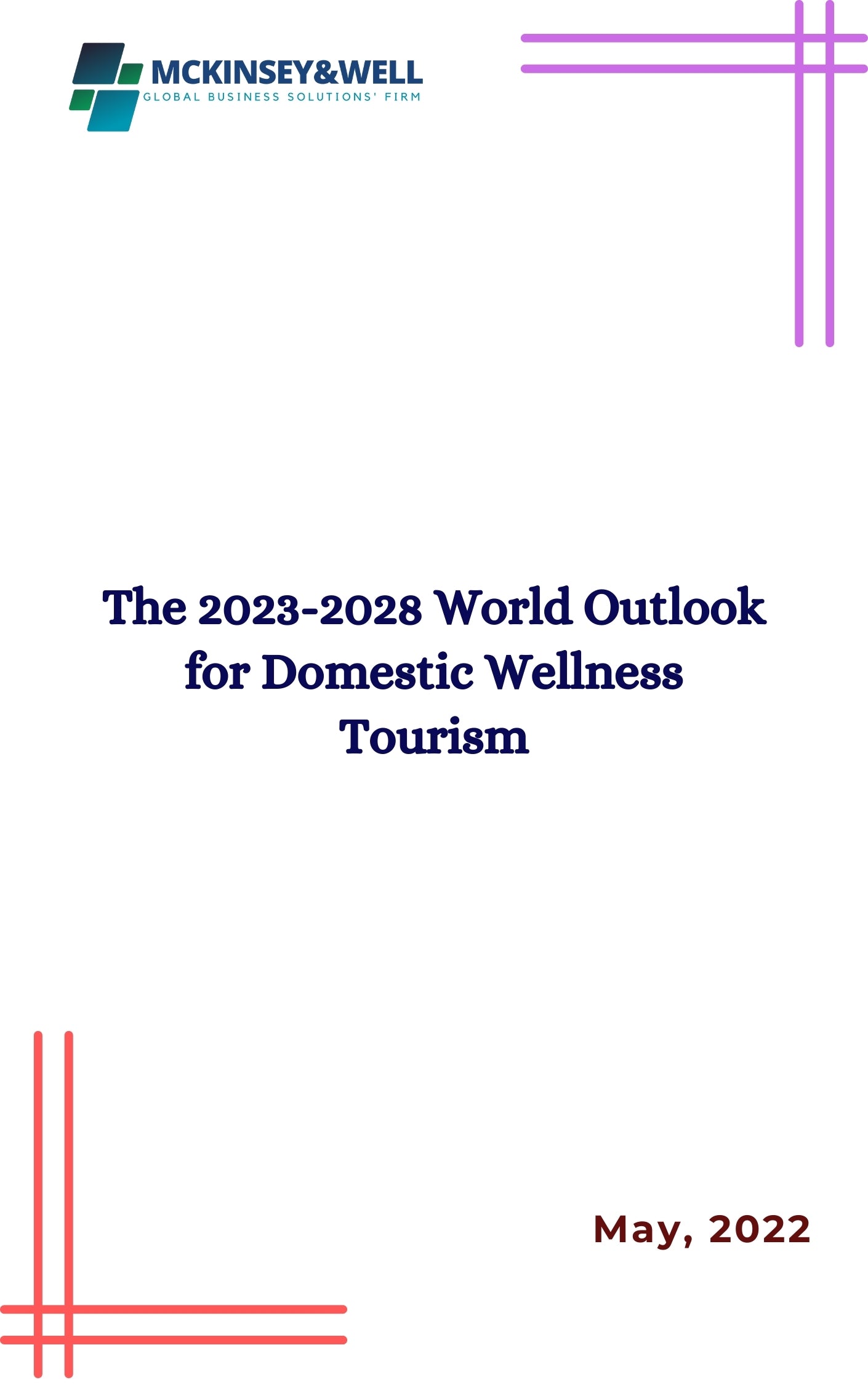 The 2023-2028 World Outlook for Domestic Wellness Tourism