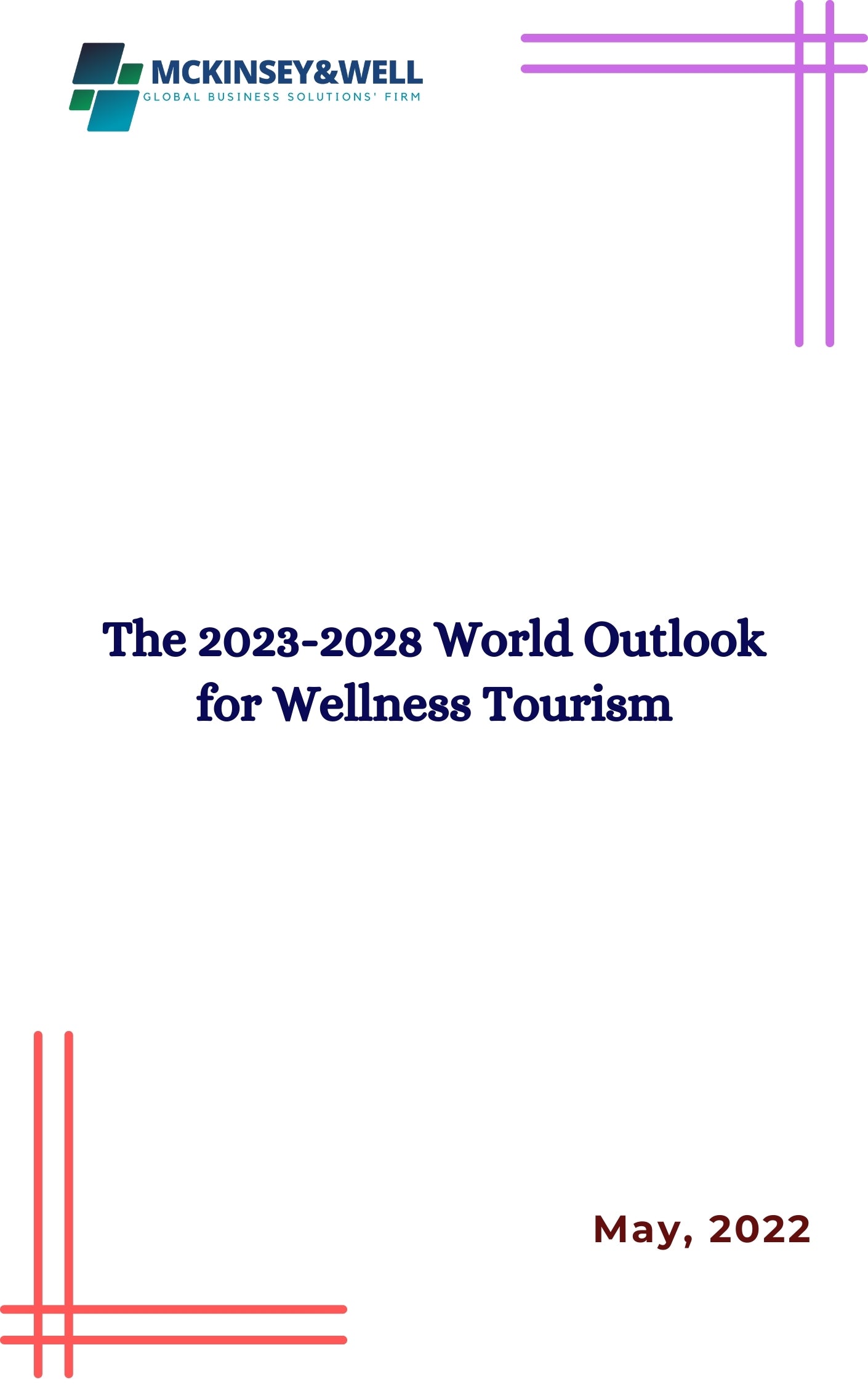 The 2023-2028 World Outlook for Wellness Tourism