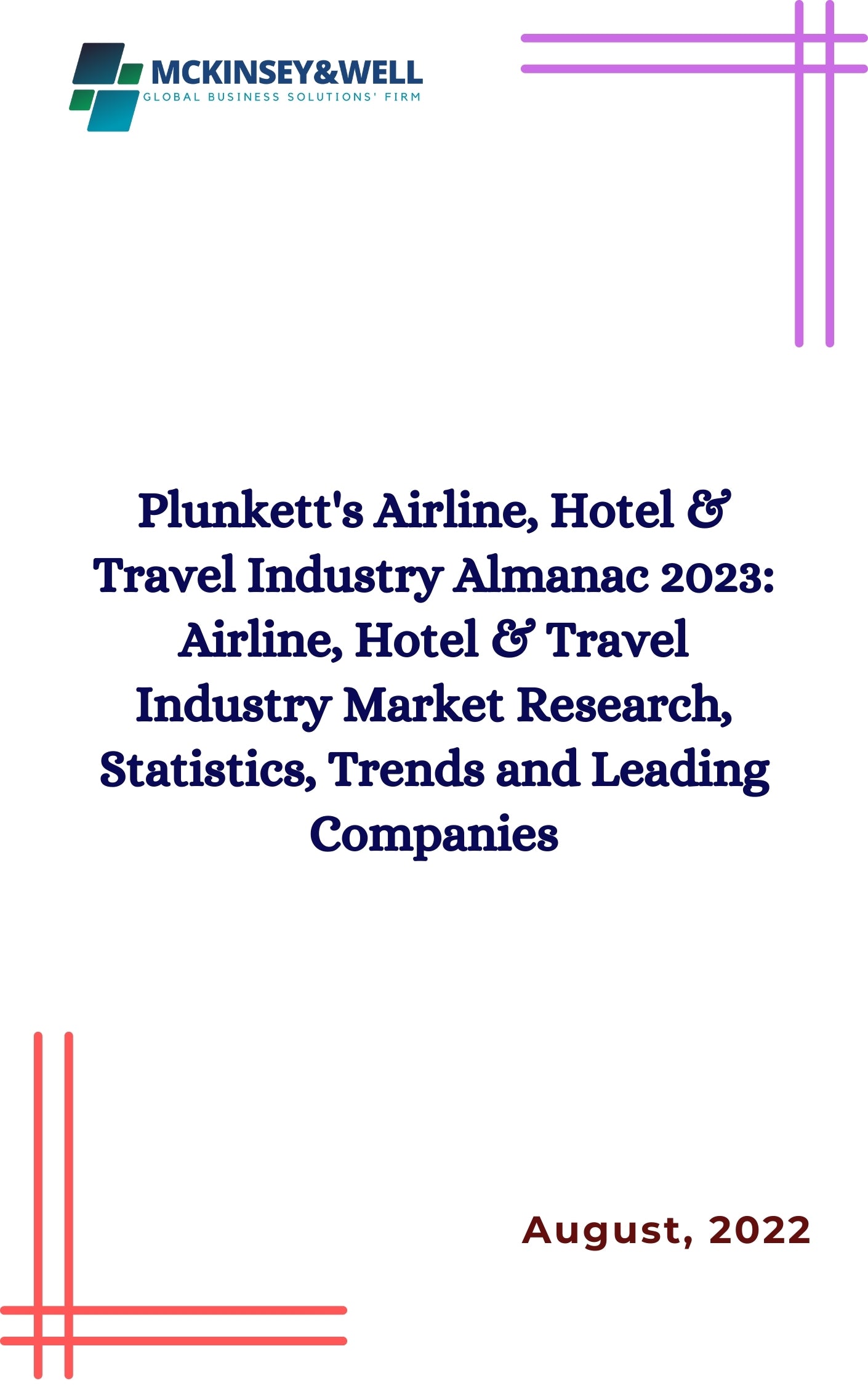 Plunkett's Airline, Hotel & Travel Industry Almanac 2023: Airline, Hotel & Travel Industry Market Research, Statistics, Trends and Leading Companies