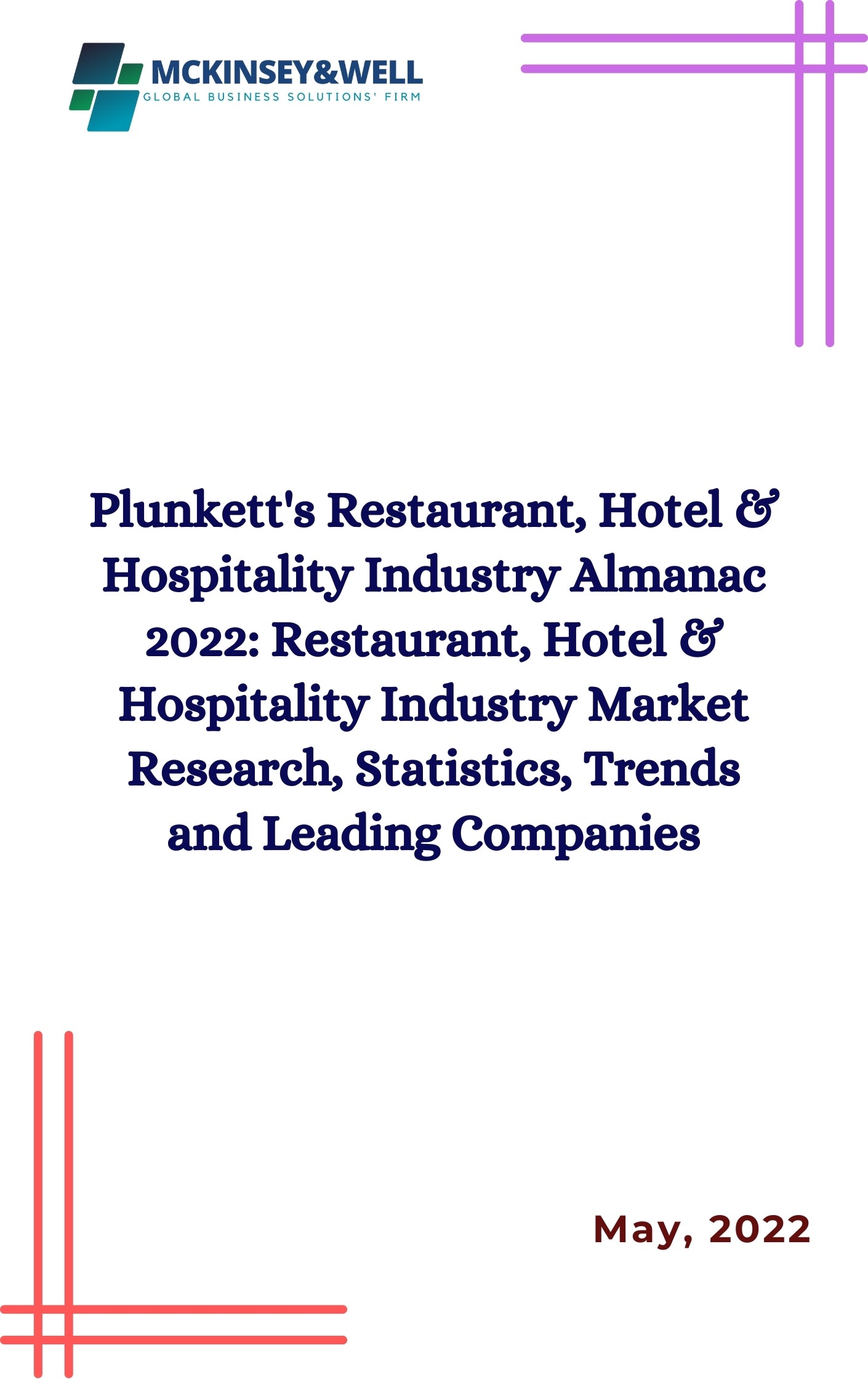 Plunkett's Restaurant, Hotel & Hospitality Industry Almanac 2022: Restaurant, Hotel & Hospitality Industry Market Research, Statistics, Trends and Leading Companies