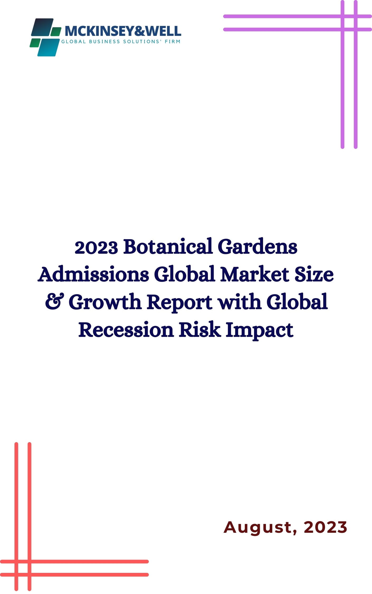 2023 Botanical Gardens Admissions Global Market Size & Growth Report with Global Recession Risk Impact