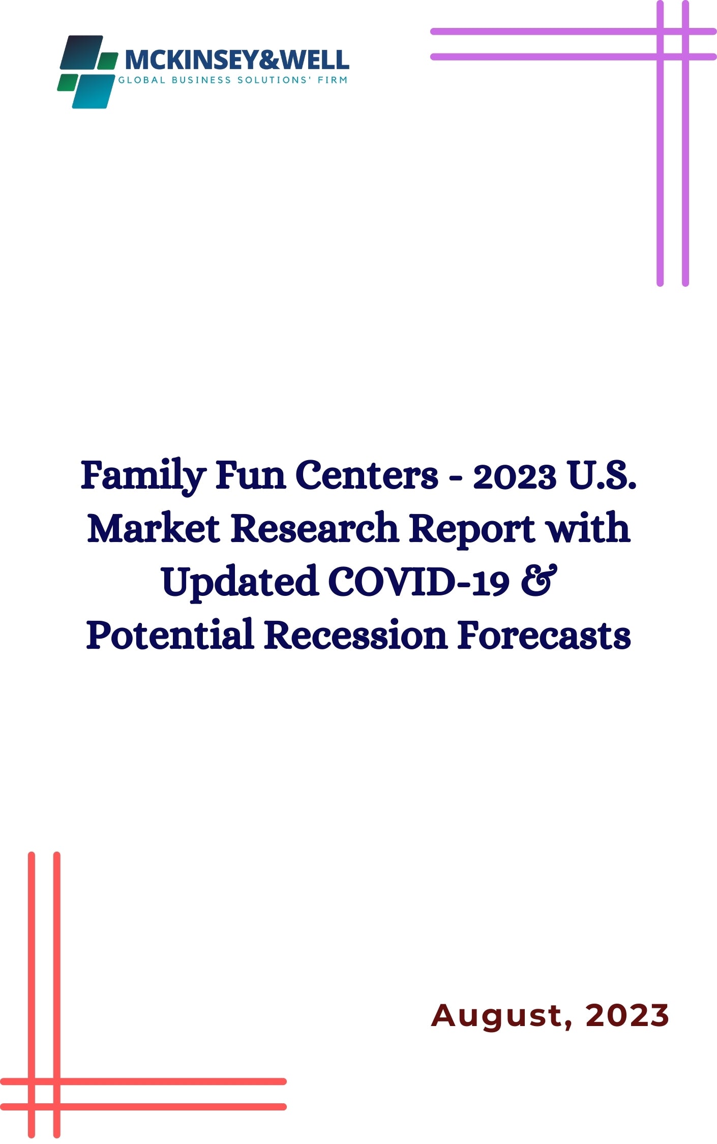 Family Fun Centers - 2023 U.S. Market Research Report with Updated COVID-19 & Potential Recession Forecasts