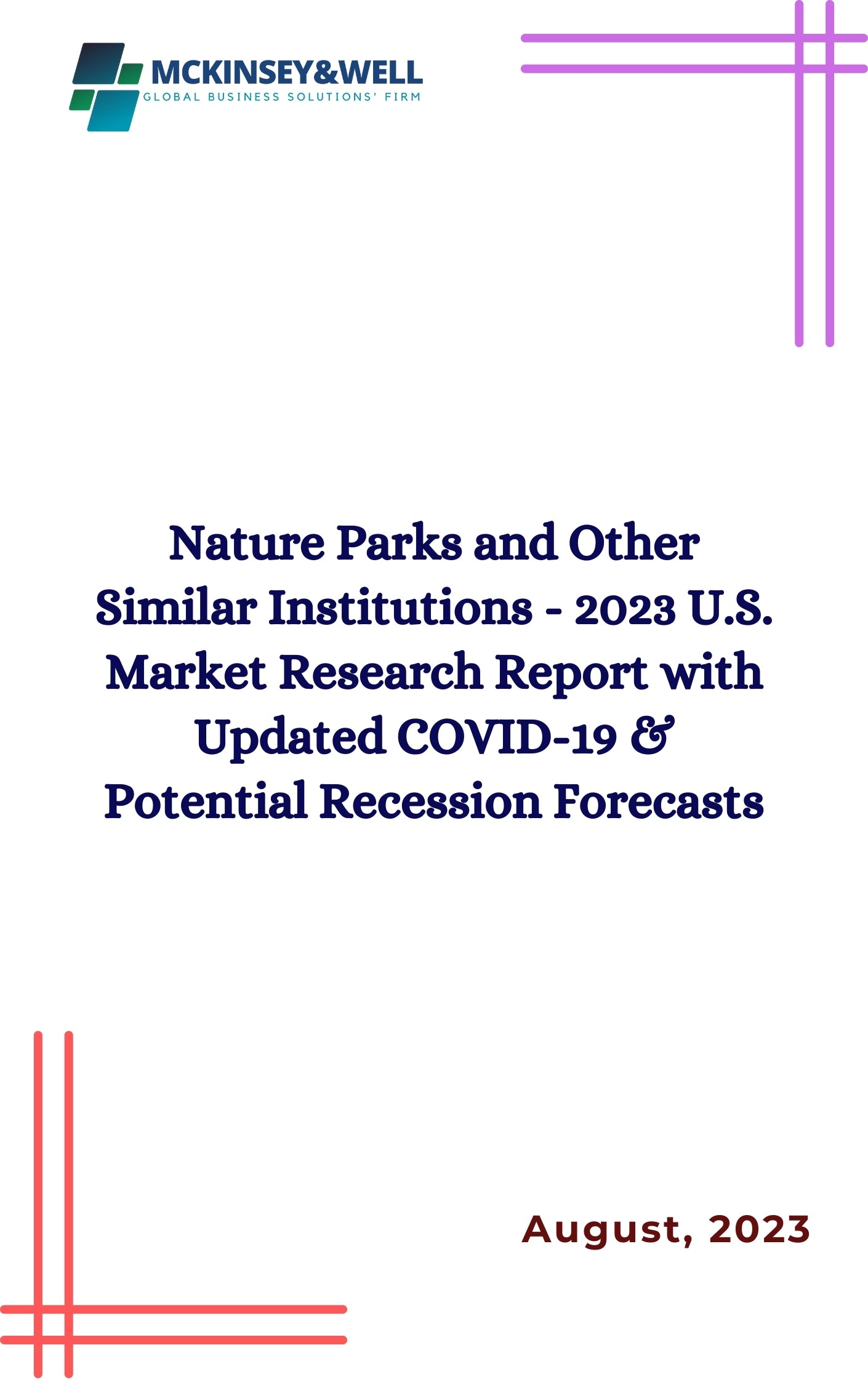 Nature Parks and Other Similar Institutions - 2023 U.S. Market Research Report with Updated COVID-19 & Potential Recession Forecasts