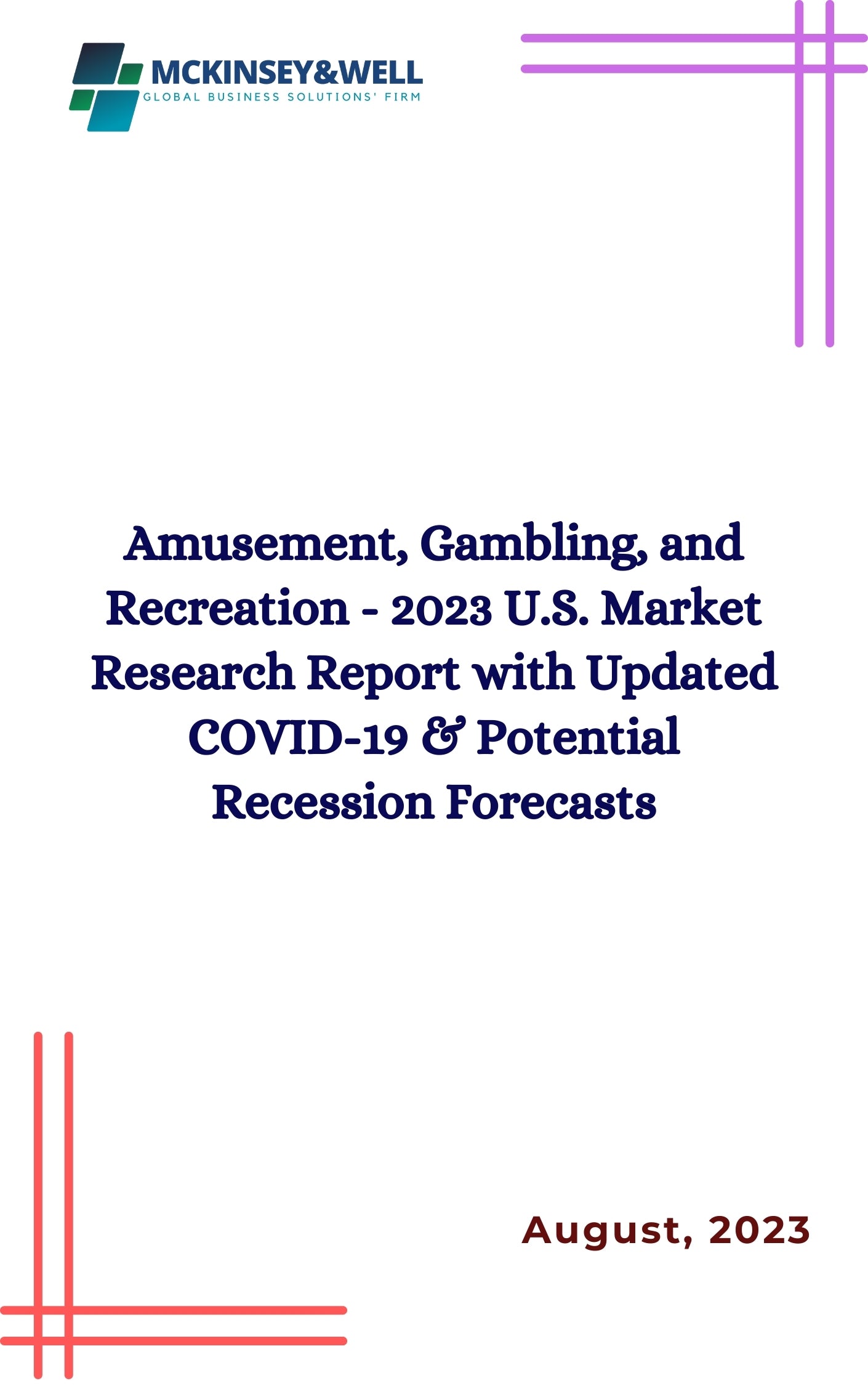 Amusement, Gambling, and Recreation - 2023 U.S. Market Research Report with Updated COVID-19 & Potential Recession Forecasts