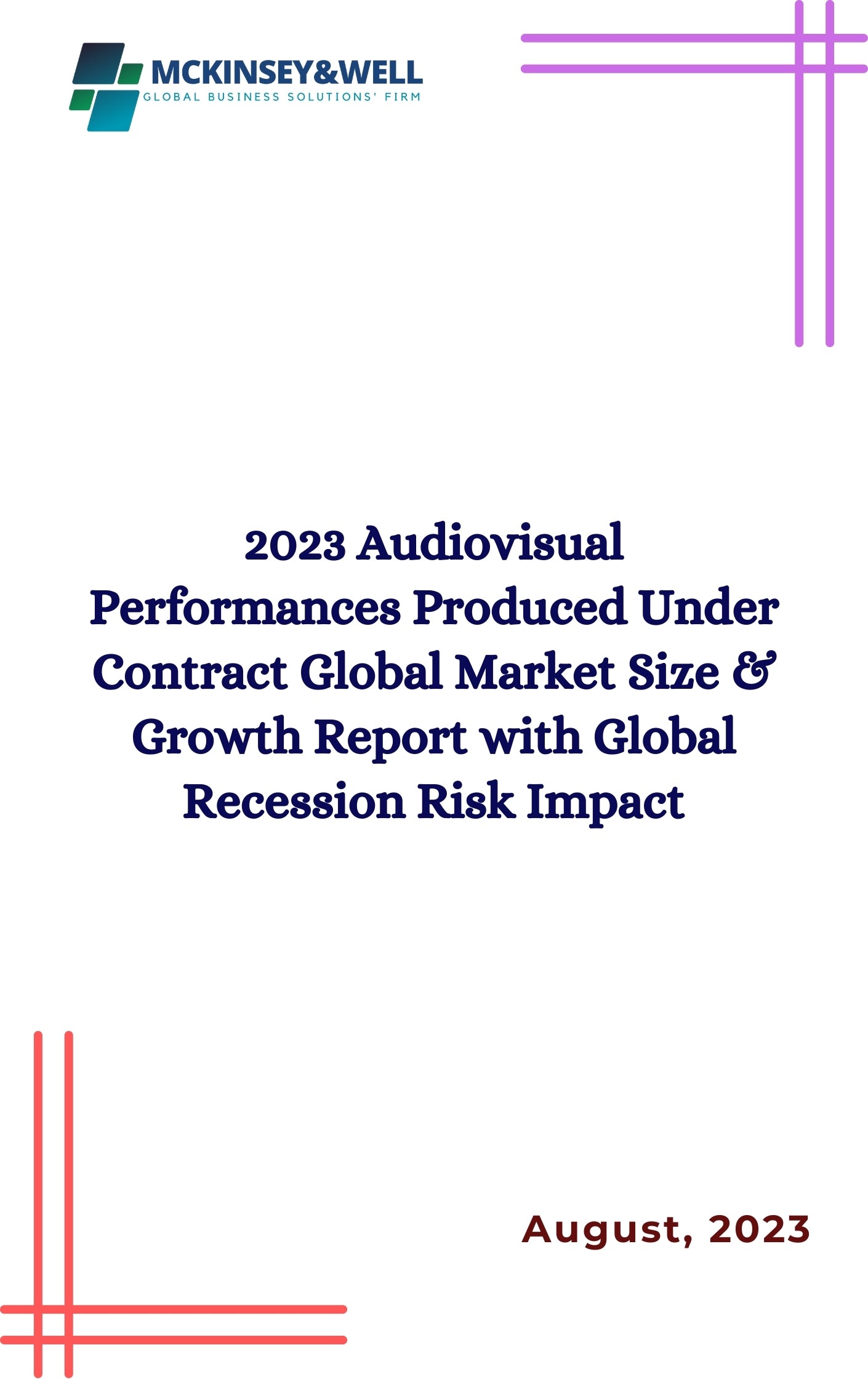 2023 Audiovisual Performances Produced Under Contract Global Market Size & Growth Report with Global Recession Risk Impact