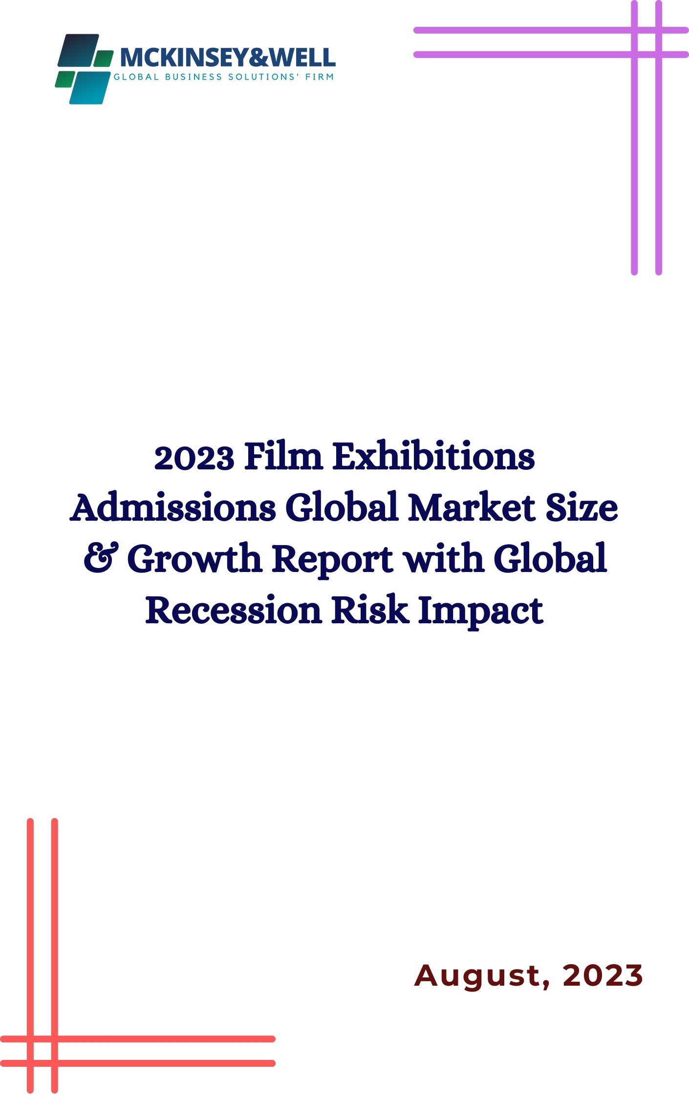 2023 Film Exhibitions Admissions Global Market Size & Growth Report with Global Recession Risk Impact