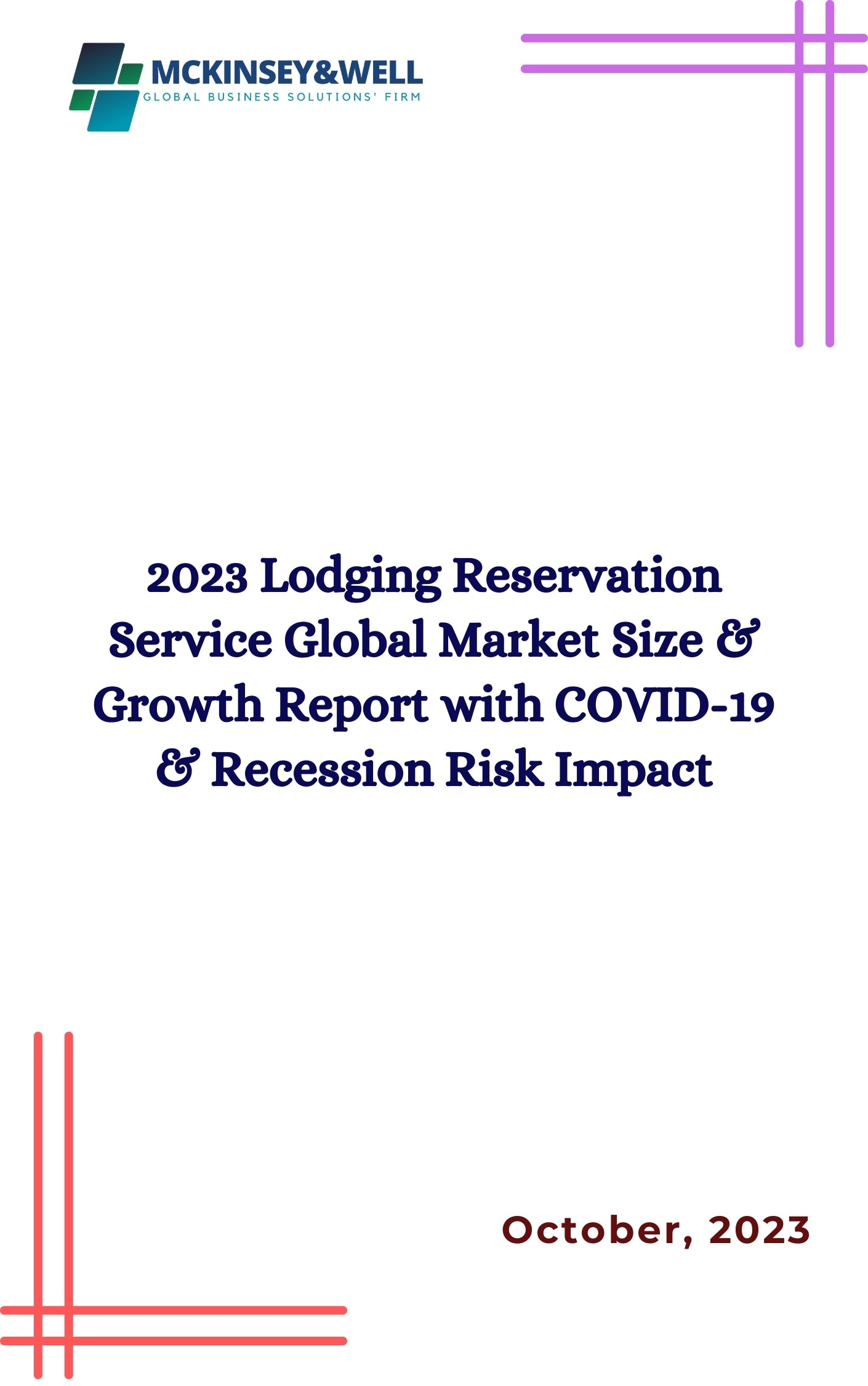 2023 Lodging Reservation Service Global Market Size & Growth Report with COVID-19 & Recession Risk Impact