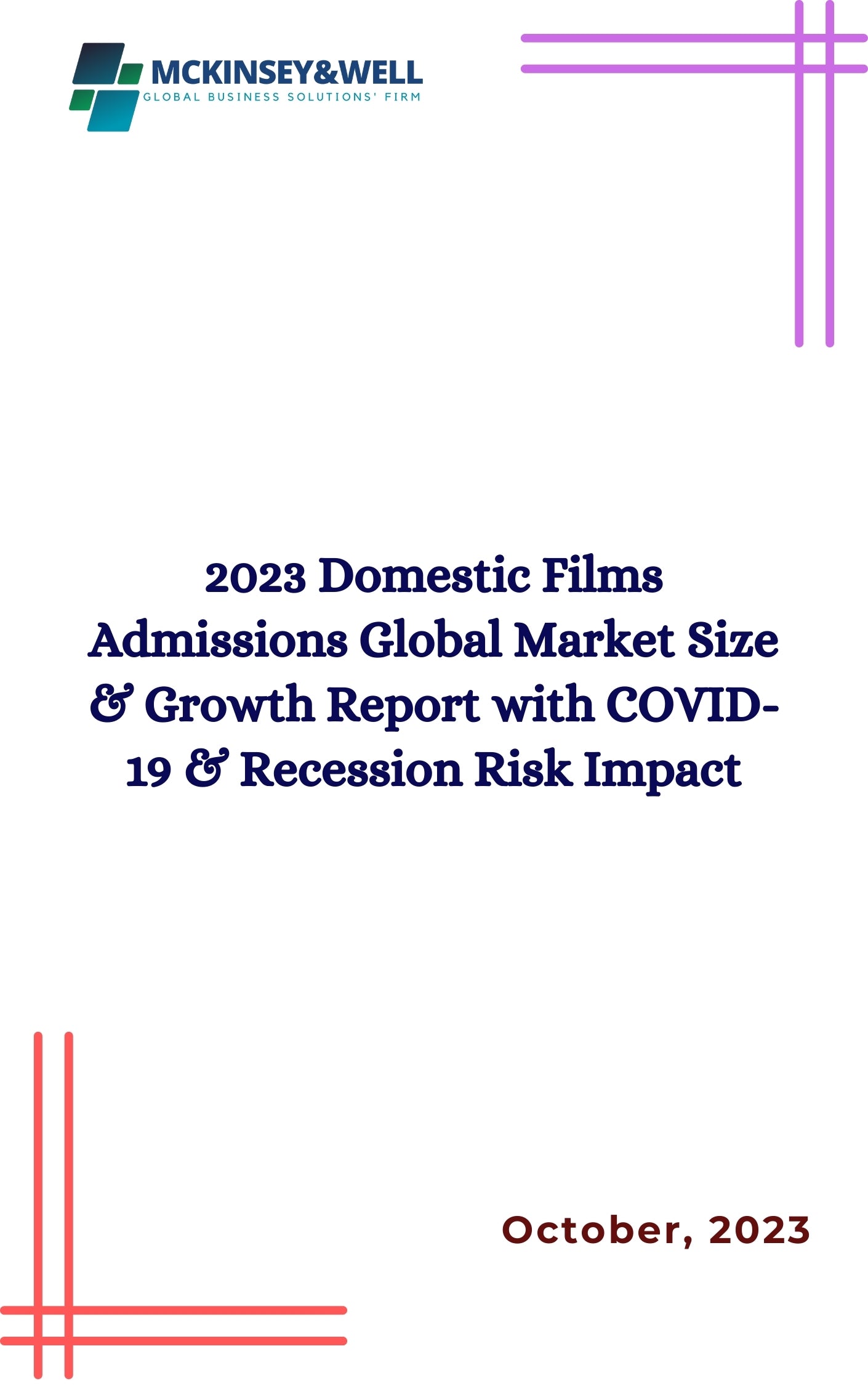 2023 Domestic Films Admissions Global Market Size & Growth Report with COVID-19 & Recession Risk Impact