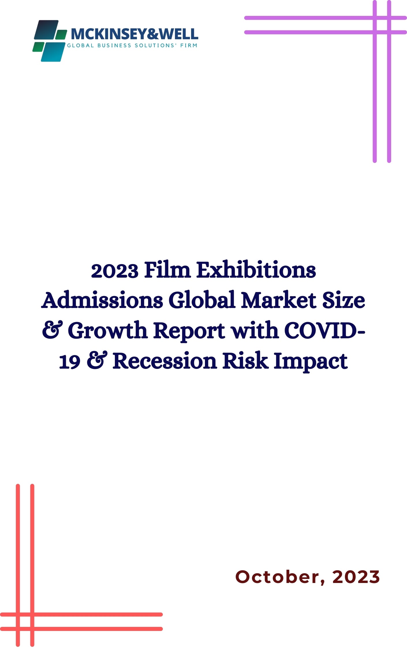 2023 Film Exhibitions Admissions Global Market Size & Growth Report with COVID-19 & Recession Risk Impact