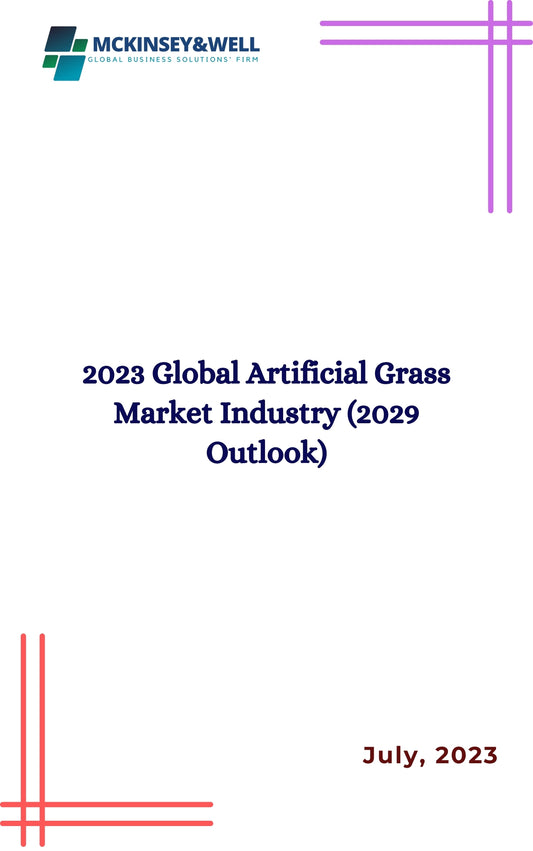 2023 Global Artificial Grass Market Industry (2029 Outlook)