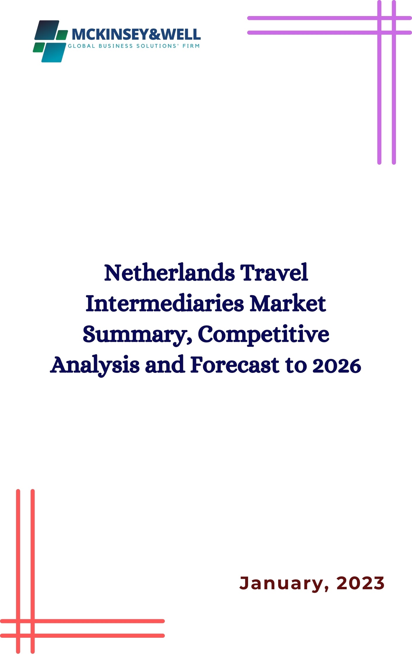 Netherlands Travel Intermediaries Market Summary, Competitive Analysis and Forecast to 2026