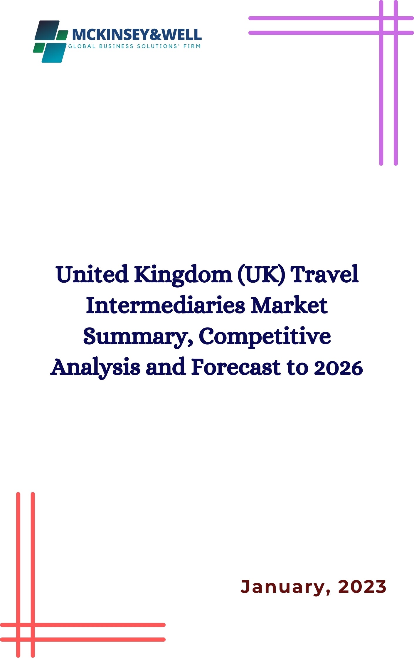 United Kingdom (UK) Travel Intermediaries Market Summary, Competitive Analysis and Forecast to 2026