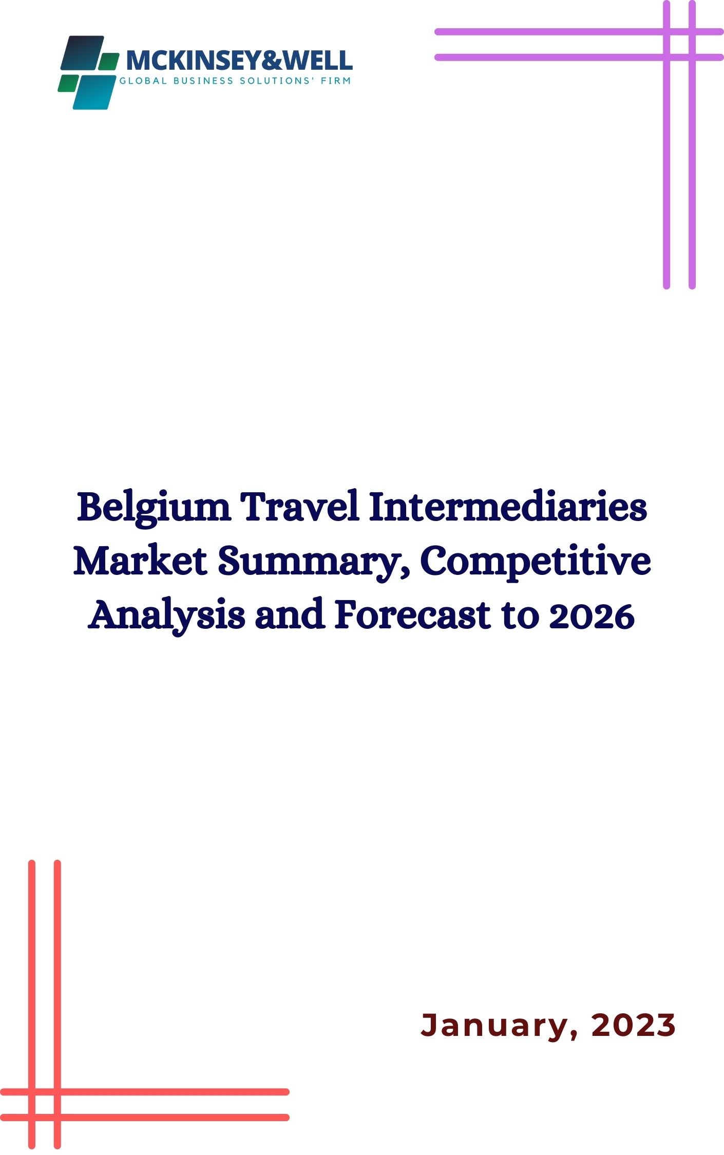 Belgium Travel Intermediaries Market Summary, Competitive Analysis and Forecast to 2026