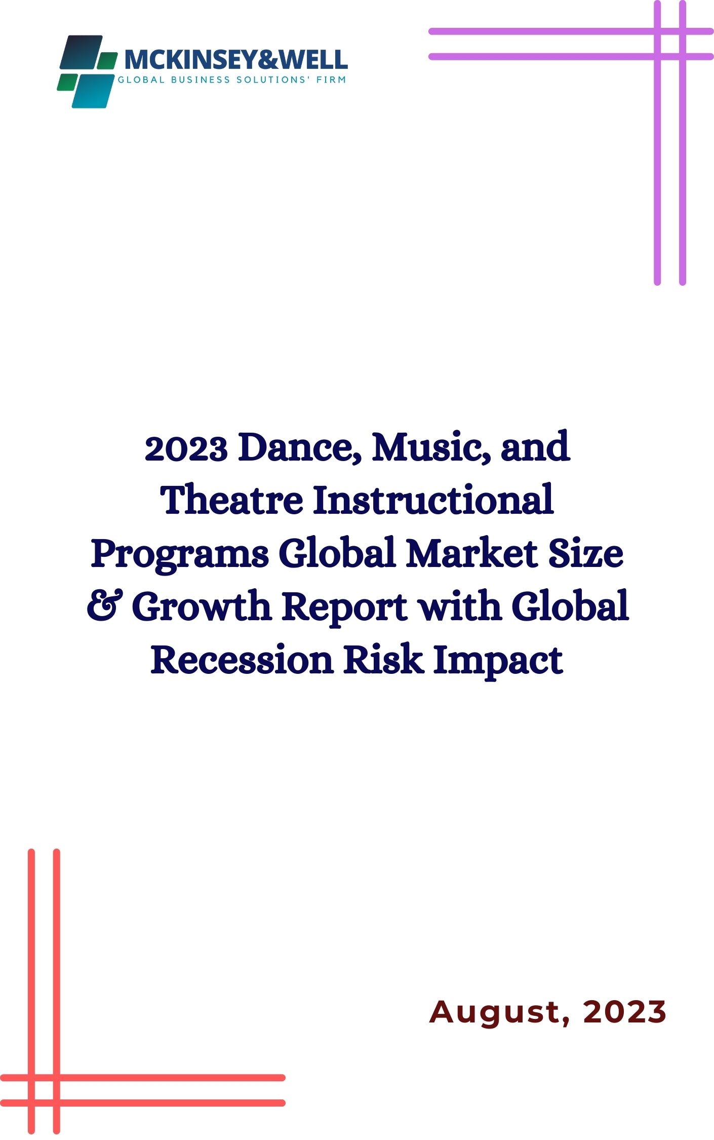 2023 Dance, Music, and Theatre Instructional Programs Global Market Size & Growth Report with Global Recession Risk Impact