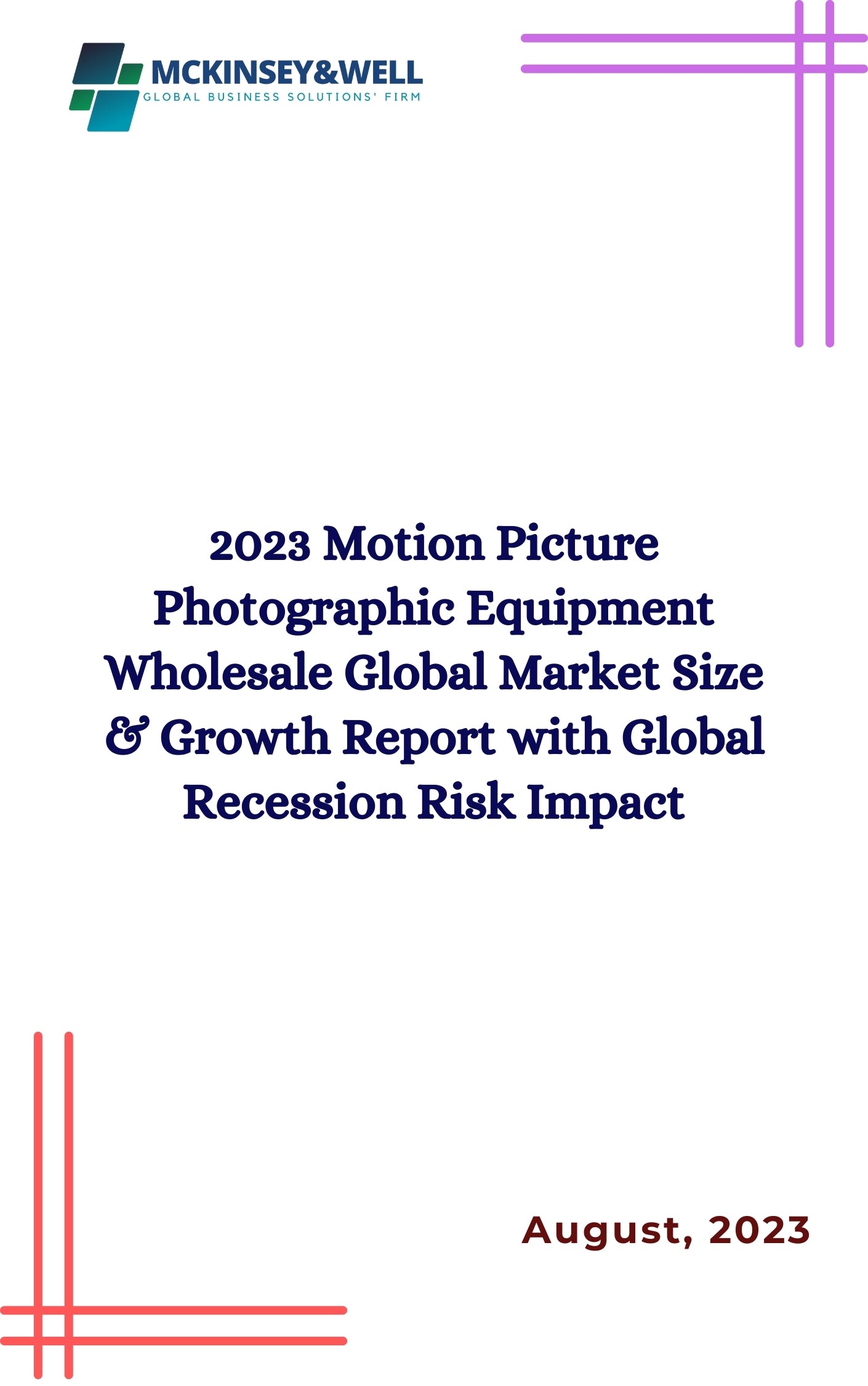 2023 Motion Picture Photographic Equipment Wholesale Global Market Size & Growth Report with Global Recession Risk Impact