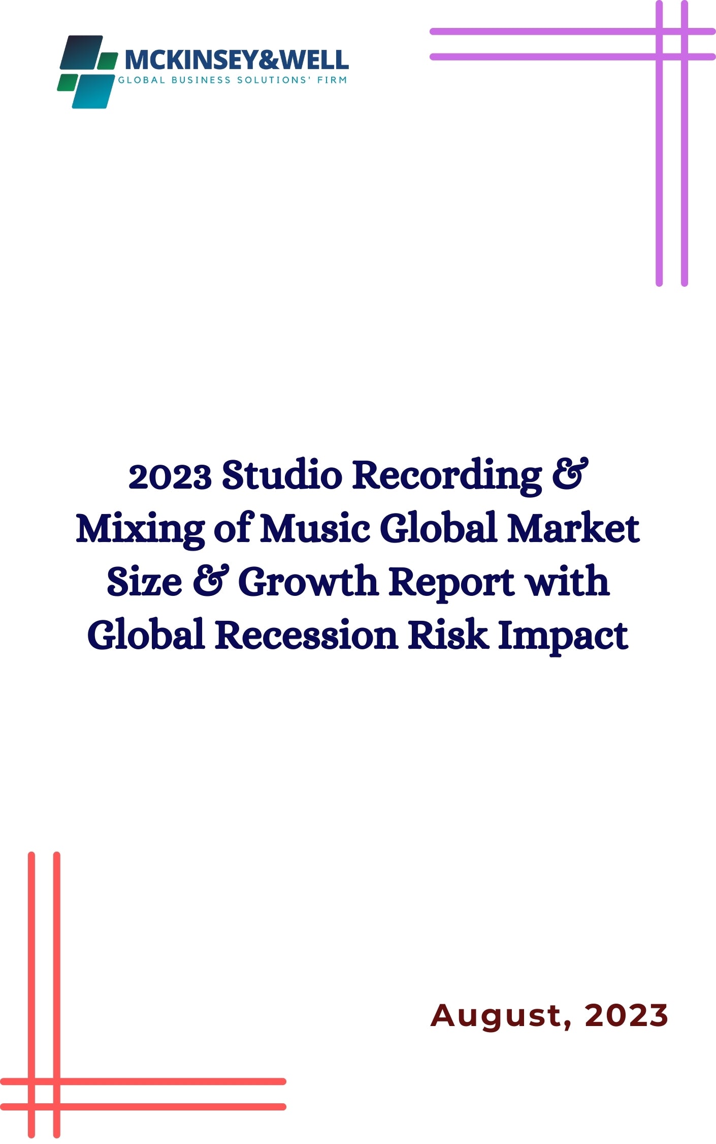 2023 Studio Recording & Mixing of Music Global Market Size & Growth Report with Global Recession Risk Impact