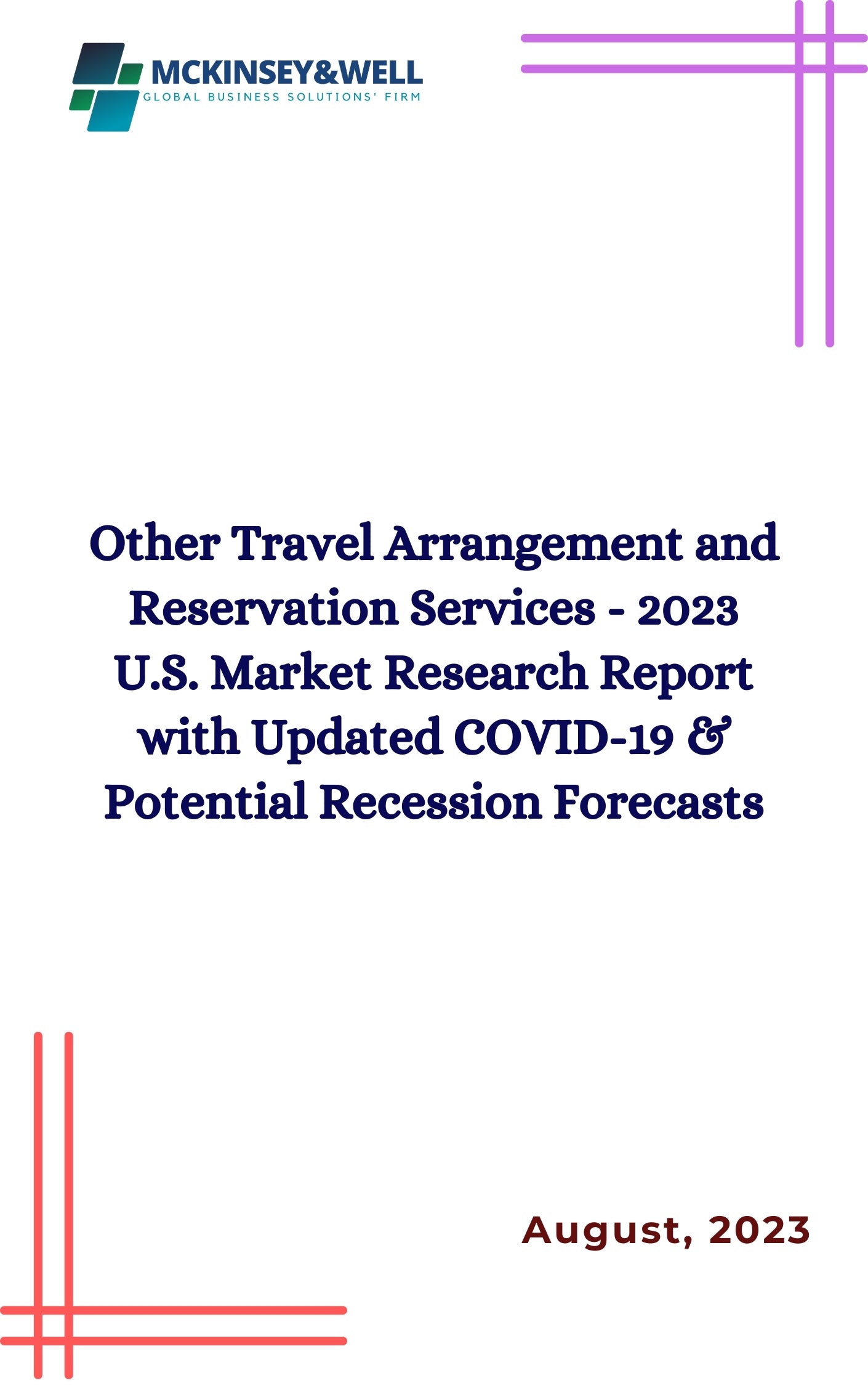 Other Travel Arrangement and Reservation Services - 2023 U.S. Market Research Report with Updated COVID-19 & Potential Recession Forecasts