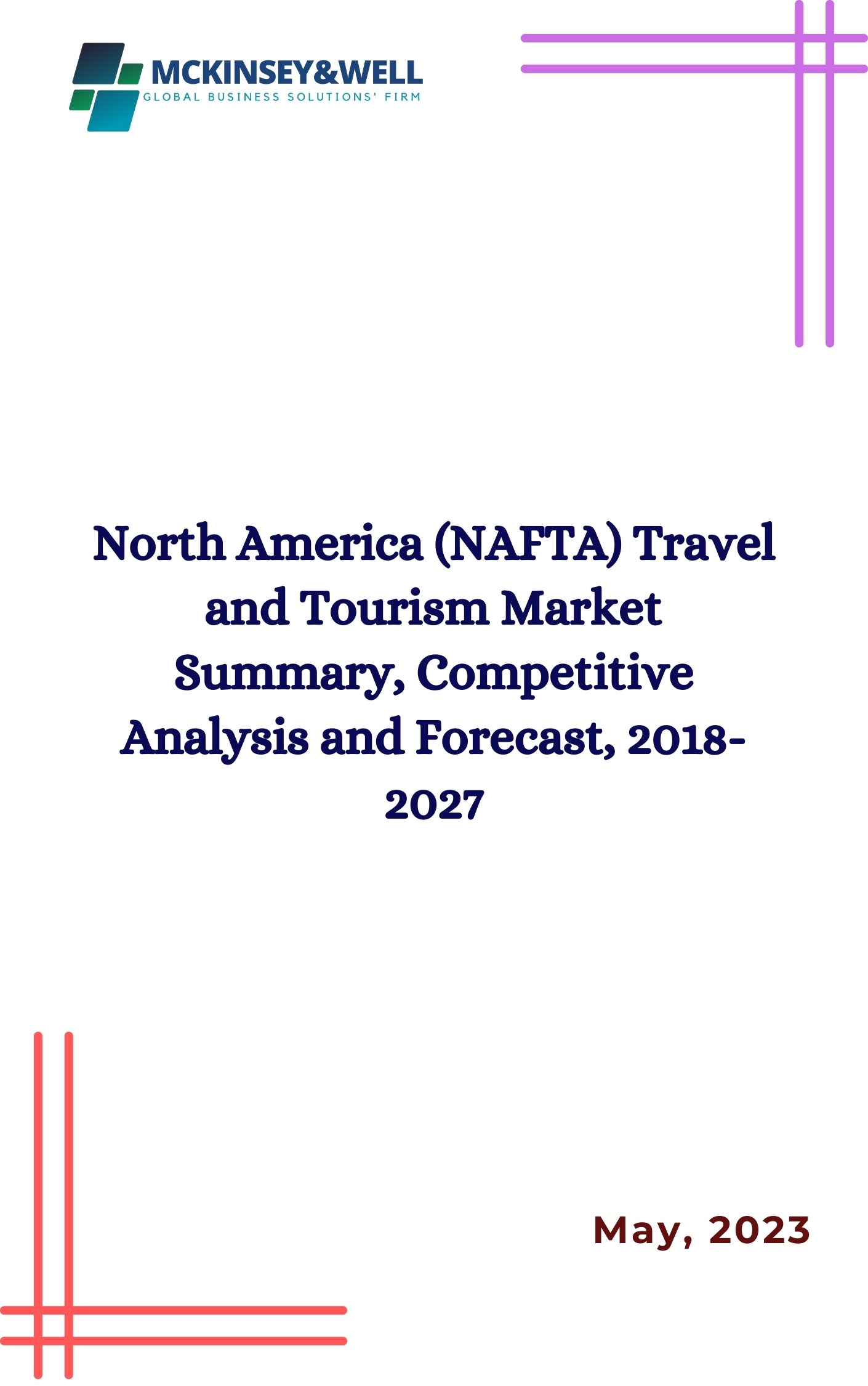 North America (NAFTA) Travel and Tourism Market Summary, Competitive Analysis and Forecast, 2018-2027