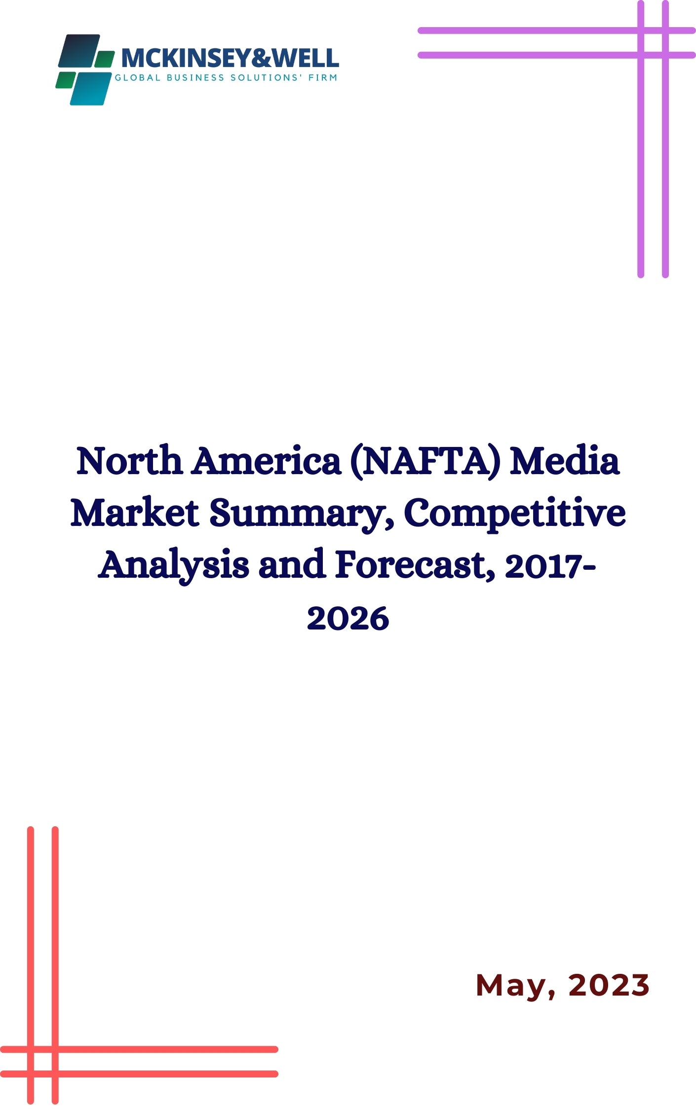 North America (NAFTA) Media Market Summary, Competitive Analysis and Forecast, 2017-2026