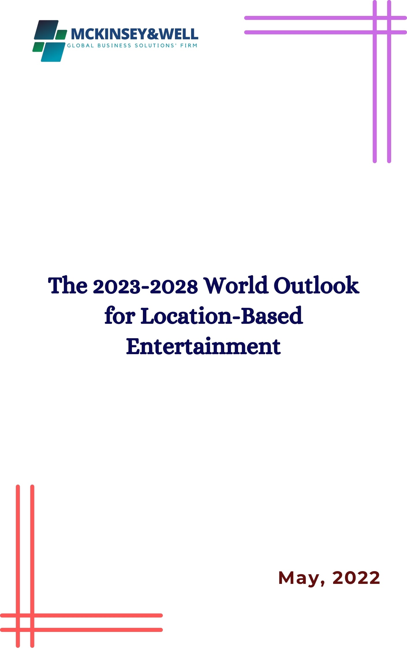 The 2023-2028 World Outlook for Location-Based Entertainment